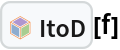 InterpretationBox[FrameBox[TagBox[TooltipBox[PaneBox[GridBox[List[List[GraphicsBox[List[Thickness[0.0025`], List[FaceForm[List[RGBColor[0.9607843137254902`, 0.5058823529411764`, 0.19607843137254902`], Opacity[1.`]]], FilledCurveBox[List[List[List[0, 2, 0], List[0, 1, 0], List[0, 1, 0], List[0, 1, 0], List[0, 1, 0]], List[List[0, 2, 0], List[0, 1, 0], List[0, 1, 0], List[0, 1, 0], List[0, 1, 0]], List[List[0, 2, 0], List[0, 1, 0], List[0, 1, 0], List[0, 1, 0], List[0, 1, 0], List[0, 1, 0]], List[List[0, 2, 0], List[1, 3, 3], List[0, 1, 0], List[1, 3, 3], List[0, 1, 0], List[1, 3, 3], List[0, 1, 0], List[1, 3, 3], List[1, 3, 3], List[0, 1, 0], List[1, 3, 3], List[0, 1, 0], List[1, 3, 3]]], List[List[List[205.`, 22.863691329956055`], List[205.`, 212.31669425964355`], List[246.01799774169922`, 235.99870109558105`], List[369.0710144042969`, 307.0436840057373`], List[369.0710144042969`, 117.59068870544434`], List[205.`, 22.863691329956055`]], List[List[30.928985595703125`, 307.0436840057373`], List[153.98200225830078`, 235.99870109558105`], List[195.`, 212.31669425964355`], List[195.`, 22.863691329956055`], List[30.928985595703125`, 117.59068870544434`], List[30.928985595703125`, 307.0436840057373`]], List[List[200.`, 410.42970085144043`], List[364.0710144042969`, 315.7036876678467`], List[241.01799774169922`, 244.65868949890137`], List[200.`, 220.97669792175293`], List[158.98200225830078`, 244.65868949890137`], List[35.928985595703125`, 315.7036876678467`], List[200.`, 410.42970085144043`]], List[List[376.5710144042969`, 320.03370475769043`], List[202.5`, 420.53370475769043`], List[200.95300006866455`, 421.42667961120605`], List[199.04699993133545`, 421.42667961120605`], List[197.5`, 420.53370475769043`], List[23.428985595703125`, 320.03370475769043`], List[21.882003784179688`, 319.1406993865967`], List[20.928985595703125`, 317.4896984100342`], List[20.928985595703125`, 315.7036876678467`], List[20.928985595703125`, 114.70369529724121`], List[20.928985595703125`, 112.91769218444824`], List[21.882003784179688`, 111.26669120788574`], List[23.428985595703125`, 110.37369346618652`], List[197.5`, 9.87369155883789`], List[198.27300024032593`, 9.426692008972168`], List[199.13700008392334`, 9.203690528869629`], List[200.`, 9.203690528869629`], List[200.86299991607666`, 9.203690528869629`], List[201.72699999809265`, 9.426692008972168`], List[202.5`, 9.87369155883789`], List[376.5710144042969`, 110.37369346618652`], List[378.1179962158203`, 111.26669120788574`], List[379.0710144042969`, 112.91769218444824`], List[379.0710144042969`, 114.70369529724121`], List[379.0710144042969`, 315.7036876678467`], List[379.0710144042969`, 317.4896984100342`], List[378.1179962158203`, 319.1406993865967`], List[376.5710144042969`, 320.03370475769043`]]]]], List[FaceForm[List[RGBColor[0.5529411764705883`, 0.6745098039215687`, 0.8117647058823529`], Opacity[1.`]]], FilledCurveBox[List[List[List[0, 2, 0], List[0, 1, 0], List[0, 1, 0], List[0, 1, 0]]], List[List[List[44.92900085449219`, 282.59088134765625`], List[181.00001525878906`, 204.0298843383789`], List[181.00001525878906`, 46.90887451171875`], List[44.92900085449219`, 125.46986389160156`], List[44.92900085449219`, 282.59088134765625`]]]]], List[FaceForm[List[RGBColor[0.6627450980392157`, 0.803921568627451`, 0.5686274509803921`], Opacity[1.`]]], FilledCurveBox[List[List[List[0, 2, 0], List[0, 1, 0], List[0, 1, 0], List[0, 1, 0]]], List[List[List[355.0710144042969`, 282.59088134765625`], List[355.0710144042969`, 125.46986389160156`], List[219.`, 46.90887451171875`], List[219.`, 204.0298843383789`], List[355.0710144042969`, 282.59088134765625`]]]]], List[FaceForm[List[RGBColor[0.6901960784313725`, 0.5882352941176471`, 0.8117647058823529`], Opacity[1.`]]], FilledCurveBox[List[List[List[0, 2, 0], List[0, 1, 0], List[0, 1, 0], List[0, 1, 0]]], List[List[List[200.`, 394.0606994628906`], List[336.0710144042969`, 315.4997024536133`], List[200.`, 236.93968200683594`], List[63.928985595703125`, 315.4997024536133`], List[200.`, 394.0606994628906`]]]]]], List[Rule[BaselinePosition, Scaled[0.15`]], Rule[ImageSize, 10], Rule[ImageSize, 15]]], StyleBox[RowBox[List["ItoD", " "]], Rule[ShowAutoStyles, False], Rule[ShowStringCharacters, False], Rule[FontSize, Times[0.9`, Inherited]], Rule[FontColor, GrayLevel[0.1`]]]]], Rule[GridBoxSpacings, List[Rule["Columns", List[List[0.25`]]]]]], Rule[Alignment, List[Left, Baseline]], Rule[BaselinePosition, Baseline], Rule[FrameMargins, List[List[3, 0], List[0, 0]]], Rule[BaseStyle, List[Rule[LineSpacing, List[0, 0]], Rule[LineBreakWithin, False]]]], RowBox[List["PacletSymbol", "[", RowBox[List["\"FernandoDuarte/Itovsn3\"", ",", "\"FernandoDuarte`Itovsn3`ItoD\""]], "]"]], Rule[TooltipStyle, List[Rule[ShowAutoStyles, True], Rule[ShowStringCharacters, True]]]], Function[Annotation[Slot[1], Style[Defer[PacletSymbol["FernandoDuarte/Itovsn3", "FernandoDuarte`Itovsn3`ItoD"]], Rule[ShowStringCharacters, True]], "Tooltip"]]], Rule[Background, RGBColor[0.968`, 0.976`, 0.984`]], Rule[BaselinePosition, Baseline], Rule[DefaultBaseStyle, List[]], Rule[FrameMargins, List[List[0, 0], List[1, 1]]], Rule[FrameStyle, RGBColor[0.831`, 0.847`, 0.85`]], Rule[RoundingRadius, 4]], PacletSymbol["FernandoDuarte/Itovsn3", "FernandoDuarte`Itovsn3`ItoD"], Rule[Selectable, False], Rule[SelectWithContents, True], Rule[BoxID, "PacletSymbolBox"]][f]