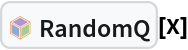 InterpretationBox[FrameBox[TagBox[TooltipBox[PaneBox[GridBox[List[List[GraphicsBox[List[Thickness[0.0025`], List[FaceForm[List[RGBColor[0.9607843137254902`, 0.5058823529411764`, 0.19607843137254902`], Opacity[1.`]]], FilledCurveBox[List[List[List[0, 2, 0], List[0, 1, 0], List[0, 1, 0], List[0, 1, 0], List[0, 1, 0]], List[List[0, 2, 0], List[0, 1, 0], List[0, 1, 0], List[0, 1, 0], List[0, 1, 0]], List[List[0, 2, 0], List[0, 1, 0], List[0, 1, 0], List[0, 1, 0], List[0, 1, 0], List[0, 1, 0]], List[List[0, 2, 0], List[1, 3, 3], List[0, 1, 0], List[1, 3, 3], List[0, 1, 0], List[1, 3, 3], List[0, 1, 0], List[1, 3, 3], List[1, 3, 3], List[0, 1, 0], List[1, 3, 3], List[0, 1, 0], List[1, 3, 3]]], List[List[List[205.`, 22.863691329956055`], List[205.`, 212.31669425964355`], List[246.01799774169922`, 235.99870109558105`], List[369.0710144042969`, 307.0436840057373`], List[369.0710144042969`, 117.59068870544434`], List[205.`, 22.863691329956055`]], List[List[30.928985595703125`, 307.0436840057373`], List[153.98200225830078`, 235.99870109558105`], List[195.`, 212.31669425964355`], List[195.`, 22.863691329956055`], List[30.928985595703125`, 117.59068870544434`], List[30.928985595703125`, 307.0436840057373`]], List[List[200.`, 410.42970085144043`], List[364.0710144042969`, 315.7036876678467`], List[241.01799774169922`, 244.65868949890137`], List[200.`, 220.97669792175293`], List[158.98200225830078`, 244.65868949890137`], List[35.928985595703125`, 315.7036876678467`], List[200.`, 410.42970085144043`]], List[List[376.5710144042969`, 320.03370475769043`], List[202.5`, 420.53370475769043`], List[200.95300006866455`, 421.42667961120605`], List[199.04699993133545`, 421.42667961120605`], List[197.5`, 420.53370475769043`], List[23.428985595703125`, 320.03370475769043`], List[21.882003784179688`, 319.1406993865967`], List[20.928985595703125`, 317.4896984100342`], List[20.928985595703125`, 315.7036876678467`], List[20.928985595703125`, 114.70369529724121`], List[20.928985595703125`, 112.91769218444824`], List[21.882003784179688`, 111.26669120788574`], List[23.428985595703125`, 110.37369346618652`], List[197.5`, 9.87369155883789`], List[198.27300024032593`, 9.426692008972168`], List[199.13700008392334`, 9.203690528869629`], List[200.`, 9.203690528869629`], List[200.86299991607666`, 9.203690528869629`], List[201.72699999809265`, 9.426692008972168`], List[202.5`, 9.87369155883789`], List[376.5710144042969`, 110.37369346618652`], List[378.1179962158203`, 111.26669120788574`], List[379.0710144042969`, 112.91769218444824`], List[379.0710144042969`, 114.70369529724121`], List[379.0710144042969`, 315.7036876678467`], List[379.0710144042969`, 317.4896984100342`], List[378.1179962158203`, 319.1406993865967`], List[376.5710144042969`, 320.03370475769043`]]]]], List[FaceForm[List[RGBColor[0.5529411764705883`, 0.6745098039215687`, 0.8117647058823529`], Opacity[1.`]]], FilledCurveBox[List[List[List[0, 2, 0], List[0, 1, 0], List[0, 1, 0], List[0, 1, 0]]], List[List[List[44.92900085449219`, 282.59088134765625`], List[181.00001525878906`, 204.0298843383789`], List[181.00001525878906`, 46.90887451171875`], List[44.92900085449219`, 125.46986389160156`], List[44.92900085449219`, 282.59088134765625`]]]]], List[FaceForm[List[RGBColor[0.6627450980392157`, 0.803921568627451`, 0.5686274509803921`], Opacity[1.`]]], FilledCurveBox[List[List[List[0, 2, 0], List[0, 1, 0], List[0, 1, 0], List[0, 1, 0]]], List[List[List[355.0710144042969`, 282.59088134765625`], List[355.0710144042969`, 125.46986389160156`], List[219.`, 46.90887451171875`], List[219.`, 204.0298843383789`], List[355.0710144042969`, 282.59088134765625`]]]]], List[FaceForm[List[RGBColor[0.6901960784313725`, 0.5882352941176471`, 0.8117647058823529`], Opacity[1.`]]], FilledCurveBox[List[List[List[0, 2, 0], List[0, 1, 0], List[0, 1, 0], List[0, 1, 0]]], List[List[List[200.`, 394.0606994628906`], List[336.0710144042969`, 315.4997024536133`], List[200.`, 236.93968200683594`], List[63.928985595703125`, 315.4997024536133`], List[200.`, 394.0606994628906`]]]]]], List[Rule[BaselinePosition, Scaled[0.15`]], Rule[ImageSize, 10], Rule[ImageSize, 15]]], StyleBox[RowBox[List["RandomQ", " "]], Rule[ShowAutoStyles, False], Rule[ShowStringCharacters, False], Rule[FontSize, Times[0.9`, Inherited]], Rule[FontColor, GrayLevel[0.1`]]]]], Rule[GridBoxSpacings, List[Rule["Columns", List[List[0.25`]]]]]], Rule[Alignment, List[Left, Baseline]], Rule[BaselinePosition, Baseline], Rule[FrameMargins, List[List[3, 0], List[0, 0]]], Rule[BaseStyle, List[Rule[LineSpacing, List[0, 0]], Rule[LineBreakWithin, False]]]], RowBox[List["PacletSymbol", "[", RowBox[List["\"FernandoDuarte/Itovsn3\"", ",", "\"FernandoDuarte`Itovsn3`RandomQ\""]], "]"]], Rule[TooltipStyle, List[Rule[ShowAutoStyles, True], Rule[ShowStringCharacters, True]]]], Function[Annotation[Slot[1], Style[Defer[PacletSymbol["FernandoDuarte/Itovsn3", "FernandoDuarte`Itovsn3`RandomQ"]], Rule[ShowStringCharacters, True]], "Tooltip"]]], Rule[Background, RGBColor[0.968`, 0.976`, 0.984`]], Rule[BaselinePosition, Baseline], Rule[DefaultBaseStyle, List[]], Rule[FrameMargins, List[List[0, 0], List[1, 1]]], Rule[FrameStyle, RGBColor[0.831`, 0.847`, 0.85`]], Rule[RoundingRadius, 4]], PacletSymbol["FernandoDuarte/Itovsn3", "FernandoDuarte`Itovsn3`RandomQ"], Rule[Selectable, False], Rule[SelectWithContents, True], Rule[BoxID, "PacletSymbolBox"]][x]