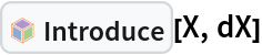 InterpretationBox[FrameBox[TagBox[TooltipBox[PaneBox[GridBox[List[List[GraphicsBox[List[Thickness[0.0025`], List[FaceForm[List[RGBColor[0.9607843137254902`, 0.5058823529411764`, 0.19607843137254902`], Opacity[1.`]]], FilledCurveBox[List[List[List[0, 2, 0], List[0, 1, 0], List[0, 1, 0], List[0, 1, 0], List[0, 1, 0]], List[List[0, 2, 0], List[0, 1, 0], List[0, 1, 0], List[0, 1, 0], List[0, 1, 0]], List[List[0, 2, 0], List[0, 1, 0], List[0, 1, 0], List[0, 1, 0], List[0, 1, 0], List[0, 1, 0]], List[List[0, 2, 0], List[1, 3, 3], List[0, 1, 0], List[1, 3, 3], List[0, 1, 0], List[1, 3, 3], List[0, 1, 0], List[1, 3, 3], List[1, 3, 3], List[0, 1, 0], List[1, 3, 3], List[0, 1, 0], List[1, 3, 3]]], List[List[List[205.`, 22.863691329956055`], List[205.`, 212.31669425964355`], List[246.01799774169922`, 235.99870109558105`], List[369.0710144042969`, 307.0436840057373`], List[369.0710144042969`, 117.59068870544434`], List[205.`, 22.863691329956055`]], List[List[30.928985595703125`, 307.0436840057373`], List[153.98200225830078`, 235.99870109558105`], List[195.`, 212.31669425964355`], List[195.`, 22.863691329956055`], List[30.928985595703125`, 117.59068870544434`], List[30.928985595703125`, 307.0436840057373`]], List[List[200.`, 410.42970085144043`], List[364.0710144042969`, 315.7036876678467`], List[241.01799774169922`, 244.65868949890137`], List[200.`, 220.97669792175293`], List[158.98200225830078`, 244.65868949890137`], List[35.928985595703125`, 315.7036876678467`], List[200.`, 410.42970085144043`]], List[List[376.5710144042969`, 320.03370475769043`], List[202.5`, 420.53370475769043`], List[200.95300006866455`, 421.42667961120605`], List[199.04699993133545`, 421.42667961120605`], List[197.5`, 420.53370475769043`], List[23.428985595703125`, 320.03370475769043`], List[21.882003784179688`, 319.1406993865967`], List[20.928985595703125`, 317.4896984100342`], List[20.928985595703125`, 315.7036876678467`], List[20.928985595703125`, 114.70369529724121`], List[20.928985595703125`, 112.91769218444824`], List[21.882003784179688`, 111.26669120788574`], List[23.428985595703125`, 110.37369346618652`], List[197.5`, 9.87369155883789`], List[198.27300024032593`, 9.426692008972168`], List[199.13700008392334`, 9.203690528869629`], List[200.`, 9.203690528869629`], List[200.86299991607666`, 9.203690528869629`], List[201.72699999809265`, 9.426692008972168`], List[202.5`, 9.87369155883789`], List[376.5710144042969`, 110.37369346618652`], List[378.1179962158203`, 111.26669120788574`], List[379.0710144042969`, 112.91769218444824`], List[379.0710144042969`, 114.70369529724121`], List[379.0710144042969`, 315.7036876678467`], List[379.0710144042969`, 317.4896984100342`], List[378.1179962158203`, 319.1406993865967`], List[376.5710144042969`, 320.03370475769043`]]]]], List[FaceForm[List[RGBColor[0.5529411764705883`, 0.6745098039215687`, 0.8117647058823529`], Opacity[1.`]]], FilledCurveBox[List[List[List[0, 2, 0], List[0, 1, 0], List[0, 1, 0], List[0, 1, 0]]], List[List[List[44.92900085449219`, 282.59088134765625`], List[181.00001525878906`, 204.0298843383789`], List[181.00001525878906`, 46.90887451171875`], List[44.92900085449219`, 125.46986389160156`], List[44.92900085449219`, 282.59088134765625`]]]]], List[FaceForm[List[RGBColor[0.6627450980392157`, 0.803921568627451`, 0.5686274509803921`], Opacity[1.`]]], FilledCurveBox[List[List[List[0, 2, 0], List[0, 1, 0], List[0, 1, 0], List[0, 1, 0]]], List[List[List[355.0710144042969`, 282.59088134765625`], List[355.0710144042969`, 125.46986389160156`], List[219.`, 46.90887451171875`], List[219.`, 204.0298843383789`], List[355.0710144042969`, 282.59088134765625`]]]]], List[FaceForm[List[RGBColor[0.6901960784313725`, 0.5882352941176471`, 0.8117647058823529`], Opacity[1.`]]], FilledCurveBox[List[List[List[0, 2, 0], List[0, 1, 0], List[0, 1, 0], List[0, 1, 0]]], List[List[List[200.`, 394.0606994628906`], List[336.0710144042969`, 315.4997024536133`], List[200.`, 236.93968200683594`], List[63.928985595703125`, 315.4997024536133`], List[200.`, 394.0606994628906`]]]]]], List[Rule[BaselinePosition, Scaled[0.15`]], Rule[ImageSize, 10], Rule[ImageSize, 15]]], StyleBox[RowBox[List["Introduce", " "]], Rule[ShowAutoStyles, False], Rule[ShowStringCharacters, False], Rule[FontSize, Times[0.9`, Inherited]], Rule[FontColor, GrayLevel[0.1`]]]]], Rule[GridBoxSpacings, List[Rule["Columns", List[List[0.25`]]]]]], Rule[Alignment, List[Left, Baseline]], Rule[BaselinePosition, Baseline], Rule[FrameMargins, List[List[3, 0], List[0, 0]]], Rule[BaseStyle, List[Rule[LineSpacing, List[0, 0]], Rule[LineBreakWithin, False]]]], RowBox[List["PacletSymbol", "[", RowBox[List["\"FernandoDuarte/Itovsn3\"", ",", "\"FernandoDuarte`Itovsn3`Introduce\""]], "]"]], Rule[TooltipStyle, List[Rule[ShowAutoStyles, True], Rule[ShowStringCharacters, True]]]], Function[Annotation[Slot[1], Style[Defer[PacletSymbol["FernandoDuarte/Itovsn3", "FernandoDuarte`Itovsn3`Introduce"]], Rule[ShowStringCharacters, True]], "Tooltip"]]], Rule[Background, RGBColor[0.968`, 0.976`, 0.984`]], Rule[BaselinePosition, Baseline], Rule[DefaultBaseStyle, List[]], Rule[FrameMargins, List[List[0, 0], List[1, 1]]], Rule[FrameStyle, RGBColor[0.831`, 0.847`, 0.85`]], Rule[RoundingRadius, 4]], PacletSymbol["FernandoDuarte/Itovsn3", "FernandoDuarte`Itovsn3`Introduce"], Rule[Selectable, False], Rule[SelectWithContents, True], Rule[BoxID, "PacletSymbolBox"]][X, dX]
