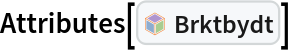 Attributes[InterpretationBox[FrameBox[TagBox[TooltipBox[PaneBox[GridBox[List[List[GraphicsBox[List[Thickness[0.0025`], List[FaceForm[List[RGBColor[0.9607843137254902`, 0.5058823529411764`, 0.19607843137254902`], Opacity[1.`]]], FilledCurveBox[List[List[List[0, 2, 0], List[0, 1, 0], List[0, 1, 0], List[0, 1, 0], List[0, 1, 0]], List[List[0, 2, 0], List[0, 1, 0], List[0, 1, 0], List[0, 1, 0], List[0, 1, 0]], List[List[0, 2, 0], List[0, 1, 0], List[0, 1, 0], List[0, 1, 0], List[0, 1, 0], List[0, 1, 0]], List[List[0, 2, 0], List[1, 3, 3], List[0, 1, 0], List[1, 3, 3], List[0, 1, 0], List[1, 3, 3], List[0, 1, 0], List[1, 3, 3], List[1, 3, 3], List[0, 1, 0], List[1, 3, 3], List[0, 1, 0], List[1, 3, 3]]], List[List[List[205.`, 22.863691329956055`], List[205.`, 212.31669425964355`], List[246.01799774169922`, 235.99870109558105`], List[369.0710144042969`, 307.0436840057373`], List[369.0710144042969`, 117.59068870544434`], List[205.`, 22.863691329956055`]], List[List[30.928985595703125`, 307.0436840057373`], List[153.98200225830078`, 235.99870109558105`], List[195.`, 212.31669425964355`], List[195.`, 22.863691329956055`], List[30.928985595703125`, 117.59068870544434`], List[30.928985595703125`, 307.0436840057373`]], List[List[200.`, 410.42970085144043`], List[364.0710144042969`, 315.7036876678467`], List[241.01799774169922`, 244.65868949890137`], List[200.`, 220.97669792175293`], List[158.98200225830078`, 244.65868949890137`], List[35.928985595703125`, 315.7036876678467`], List[200.`, 410.42970085144043`]], List[List[376.5710144042969`, 320.03370475769043`], List[202.5`, 420.53370475769043`], List[200.95300006866455`, 421.42667961120605`], List[199.04699993133545`, 421.42667961120605`], List[197.5`, 420.53370475769043`], List[23.428985595703125`, 320.03370475769043`], List[21.882003784179688`, 319.1406993865967`], List[20.928985595703125`, 317.4896984100342`], List[20.928985595703125`, 315.7036876678467`], List[20.928985595703125`, 114.70369529724121`], List[20.928985595703125`, 112.91769218444824`], List[21.882003784179688`, 111.26669120788574`], List[23.428985595703125`, 110.37369346618652`], List[197.5`, 9.87369155883789`], List[198.27300024032593`, 9.426692008972168`], List[199.13700008392334`, 9.203690528869629`], List[200.`, 9.203690528869629`], List[200.86299991607666`, 9.203690528869629`], List[201.72699999809265`, 9.426692008972168`], List[202.5`, 9.87369155883789`], List[376.5710144042969`, 110.37369346618652`], List[378.1179962158203`, 111.26669120788574`], List[379.0710144042969`, 112.91769218444824`], List[379.0710144042969`, 114.70369529724121`], List[379.0710144042969`, 315.7036876678467`], List[379.0710144042969`, 317.4896984100342`], List[378.1179962158203`, 319.1406993865967`], List[376.5710144042969`, 320.03370475769043`]]]]], List[FaceForm[List[RGBColor[0.5529411764705883`, 0.6745098039215687`, 0.8117647058823529`], Opacity[1.`]]], FilledCurveBox[List[List[List[0, 2, 0], List[0, 1, 0], List[0, 1, 0], List[0, 1, 0]]], List[List[List[44.92900085449219`, 282.59088134765625`], List[181.00001525878906`, 204.0298843383789`], List[181.00001525878906`, 46.90887451171875`], List[44.92900085449219`, 125.46986389160156`], List[44.92900085449219`, 282.59088134765625`]]]]], List[FaceForm[List[RGBColor[0.6627450980392157`, 0.803921568627451`, 0.5686274509803921`], Opacity[1.`]]], FilledCurveBox[List[List[List[0, 2, 0], List[0, 1, 0], List[0, 1, 0], List[0, 1, 0]]], List[List[List[355.0710144042969`, 282.59088134765625`], List[355.0710144042969`, 125.46986389160156`], List[219.`, 46.90887451171875`], List[219.`, 204.0298843383789`], List[355.0710144042969`, 282.59088134765625`]]]]], List[FaceForm[List[RGBColor[0.6901960784313725`, 0.5882352941176471`, 0.8117647058823529`], Opacity[1.`]]], FilledCurveBox[List[List[List[0, 2, 0], List[0, 1, 0], List[0, 1, 0], List[0, 1, 0]]], List[List[List[200.`, 394.0606994628906`], List[336.0710144042969`, 315.4997024536133`], List[200.`, 236.93968200683594`], List[63.928985595703125`, 315.4997024536133`], List[200.`, 394.0606994628906`]]]]]], List[Rule[BaselinePosition, Scaled[0.15`]], Rule[ImageSize, 10], Rule[ImageSize, 15]]], StyleBox[RowBox[List["Brktbydt", " "]], Rule[ShowAutoStyles, False], Rule[ShowStringCharacters, False], Rule[FontSize, Times[0.9`, Inherited]], Rule[FontColor, GrayLevel[0.1`]]]]], Rule[GridBoxSpacings, List[Rule["Columns", List[List[0.25`]]]]]], Rule[Alignment, List[Left, Baseline]], Rule[BaselinePosition, Baseline], Rule[FrameMargins, List[List[3, 0], List[0, 0]]], Rule[BaseStyle, List[Rule[LineSpacing, List[0, 0]], Rule[LineBreakWithin, False]]]], RowBox[List["PacletSymbol", "[", RowBox[List["\"FernandoDuarte/Itovsn3\"", ",", "\"FernandoDuarte`Itovsn3`Brktbydt\""]], "]"]], Rule[TooltipStyle, List[Rule[ShowAutoStyles, True], Rule[ShowStringCharacters, True]]]], Function[Annotation[Slot[1], Style[Defer[PacletSymbol["FernandoDuarte/Itovsn3", "FernandoDuarte`Itovsn3`Brktbydt"]], Rule[ShowStringCharacters, True]], "Tooltip"]]], Rule[Background, RGBColor[0.968`, 0.976`, 0.984`]], Rule[BaselinePosition, Baseline], Rule[DefaultBaseStyle, List[]], Rule[FrameMargins, List[List[0, 0], List[1, 1]]], Rule[FrameStyle, RGBColor[0.831`, 0.847`, 0.85`]], Rule[RoundingRadius, 4]], PacletSymbol["FernandoDuarte/Itovsn3", "FernandoDuarte`Itovsn3`Brktbydt"], Rule[Selectable, False], Rule[SelectWithContents, True], Rule[BoxID, "PacletSymbolBox"]]]