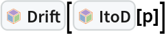 InterpretationBox[FrameBox[TagBox[TooltipBox[PaneBox[GridBox[List[List[GraphicsBox[List[Thickness[0.0025`], List[FaceForm[List[RGBColor[0.9607843137254902`, 0.5058823529411764`, 0.19607843137254902`], Opacity[1.`]]], FilledCurveBox[List[List[List[0, 2, 0], List[0, 1, 0], List[0, 1, 0], List[0, 1, 0], List[0, 1, 0]], List[List[0, 2, 0], List[0, 1, 0], List[0, 1, 0], List[0, 1, 0], List[0, 1, 0]], List[List[0, 2, 0], List[0, 1, 0], List[0, 1, 0], List[0, 1, 0], List[0, 1, 0], List[0, 1, 0]], List[List[0, 2, 0], List[1, 3, 3], List[0, 1, 0], List[1, 3, 3], List[0, 1, 0], List[1, 3, 3], List[0, 1, 0], List[1, 3, 3], List[1, 3, 3], List[0, 1, 0], List[1, 3, 3], List[0, 1, 0], List[1, 3, 3]]], List[List[List[205.`, 22.863691329956055`], List[205.`, 212.31669425964355`], List[246.01799774169922`, 235.99870109558105`], List[369.0710144042969`, 307.0436840057373`], List[369.0710144042969`, 117.59068870544434`], List[205.`, 22.863691329956055`]], List[List[30.928985595703125`, 307.0436840057373`], List[153.98200225830078`, 235.99870109558105`], List[195.`, 212.31669425964355`], List[195.`, 22.863691329956055`], List[30.928985595703125`, 117.59068870544434`], List[30.928985595703125`, 307.0436840057373`]], List[List[200.`, 410.42970085144043`], List[364.0710144042969`, 315.7036876678467`], List[241.01799774169922`, 244.65868949890137`], List[200.`, 220.97669792175293`], List[158.98200225830078`, 244.65868949890137`], List[35.928985595703125`, 315.7036876678467`], List[200.`, 410.42970085144043`]], List[List[376.5710144042969`, 320.03370475769043`], List[202.5`, 420.53370475769043`], List[200.95300006866455`, 421.42667961120605`], List[199.04699993133545`, 421.42667961120605`], List[197.5`, 420.53370475769043`], List[23.428985595703125`, 320.03370475769043`], List[21.882003784179688`, 319.1406993865967`], List[20.928985595703125`, 317.4896984100342`], List[20.928985595703125`, 315.7036876678467`], List[20.928985595703125`, 114.70369529724121`], List[20.928985595703125`, 112.91769218444824`], List[21.882003784179688`, 111.26669120788574`], List[23.428985595703125`, 110.37369346618652`], List[197.5`, 9.87369155883789`], List[198.27300024032593`, 9.426692008972168`], List[199.13700008392334`, 9.203690528869629`], List[200.`, 9.203690528869629`], List[200.86299991607666`, 9.203690528869629`], List[201.72699999809265`, 9.426692008972168`], List[202.5`, 9.87369155883789`], List[376.5710144042969`, 110.37369346618652`], List[378.1179962158203`, 111.26669120788574`], List[379.0710144042969`, 112.91769218444824`], List[379.0710144042969`, 114.70369529724121`], List[379.0710144042969`, 315.7036876678467`], List[379.0710144042969`, 317.4896984100342`], List[378.1179962158203`, 319.1406993865967`], List[376.5710144042969`, 320.03370475769043`]]]]], List[FaceForm[List[RGBColor[0.5529411764705883`, 0.6745098039215687`, 0.8117647058823529`], Opacity[1.`]]], FilledCurveBox[List[List[List[0, 2, 0], List[0, 1, 0], List[0, 1, 0], List[0, 1, 0]]], List[List[List[44.92900085449219`, 282.59088134765625`], List[181.00001525878906`, 204.0298843383789`], List[181.00001525878906`, 46.90887451171875`], List[44.92900085449219`, 125.46986389160156`], List[44.92900085449219`, 282.59088134765625`]]]]], List[FaceForm[List[RGBColor[0.6627450980392157`, 0.803921568627451`, 0.5686274509803921`], Opacity[1.`]]], FilledCurveBox[List[List[List[0, 2, 0], List[0, 1, 0], List[0, 1, 0], List[0, 1, 0]]], List[List[List[355.0710144042969`, 282.59088134765625`], List[355.0710144042969`, 125.46986389160156`], List[219.`, 46.90887451171875`], List[219.`, 204.0298843383789`], List[355.0710144042969`, 282.59088134765625`]]]]], List[FaceForm[List[RGBColor[0.6901960784313725`, 0.5882352941176471`, 0.8117647058823529`], Opacity[1.`]]], FilledCurveBox[List[List[List[0, 2, 0], List[0, 1, 0], List[0, 1, 0], List[0, 1, 0]]], List[List[List[200.`, 394.0606994628906`], List[336.0710144042969`, 315.4997024536133`], List[200.`, 236.93968200683594`], List[63.928985595703125`, 315.4997024536133`], List[200.`, 394.0606994628906`]]]]]], List[Rule[BaselinePosition, Scaled[0.15`]], Rule[ImageSize, 10], Rule[ImageSize, 15]]], StyleBox[RowBox[List["Drift", " "]], Rule[ShowAutoStyles, False], Rule[ShowStringCharacters, False], Rule[FontSize, Times[0.9`, Inherited]], Rule[FontColor, GrayLevel[0.1`]]]]], Rule[GridBoxSpacings, List[Rule["Columns", List[List[0.25`]]]]]], Rule[Alignment, List[Left, Baseline]], Rule[BaselinePosition, Baseline], Rule[FrameMargins, List[List[3, 0], List[0, 0]]], Rule[BaseStyle, List[Rule[LineSpacing, List[0, 0]], Rule[LineBreakWithin, False]]]], RowBox[List["PacletSymbol", "[", RowBox[List["\"FernandoDuarte/Itovsn3\"", ",", "\"FernandoDuarte`Itovsn3`Drift\""]], "]"]], Rule[TooltipStyle, List[Rule[ShowAutoStyles, True], Rule[ShowStringCharacters, True]]]], Function[Annotation[Slot[1], Style[Defer[PacletSymbol["FernandoDuarte/Itovsn3", "FernandoDuarte`Itovsn3`Drift"]], Rule[ShowStringCharacters, True]], "Tooltip"]]], Rule[Background, RGBColor[0.968`, 0.976`, 0.984`]], Rule[BaselinePosition, Baseline], Rule[DefaultBaseStyle, List[]], Rule[FrameMargins, List[List[0, 0], List[1, 1]]], Rule[FrameStyle, RGBColor[0.831`, 0.847`, 0.85`]], Rule[RoundingRadius, 4]], PacletSymbol["FernandoDuarte/Itovsn3", "FernandoDuarte`Itovsn3`Drift"], Rule[Selectable, False], Rule[SelectWithContents, True], Rule[BoxID, "PacletSymbolBox"]][InterpretationBox[FrameBox[TagBox[TooltipBox[PaneBox[GridBox[List[List[GraphicsBox[List[Thickness[0.0025`], List[FaceForm[List[RGBColor[0.9607843137254902`, 0.5058823529411764`, 0.19607843137254902`], Opacity[1.`]]], FilledCurveBox[List[List[List[0, 2, 0], List[0, 1, 0], List[0, 1, 0], List[0, 1, 0], List[0, 1, 0]], List[List[0, 2, 0], List[0, 1, 0], List[0, 1, 0], List[0, 1, 0], List[0, 1, 0]], List[List[0, 2, 0], List[0, 1, 0], List[0, 1, 0], List[0, 1, 0], List[0, 1, 0], List[0, 1, 0]], List[List[0, 2, 0], List[1, 3, 3], List[0, 1, 0], List[1, 3, 3], List[0, 1, 0], List[1, 3, 3], List[0, 1, 0], List[1, 3, 3], List[1, 3, 3], List[0, 1, 0], List[1, 3, 3], List[0, 1, 0], List[1, 3, 3]]], List[List[List[205.`, 22.863691329956055`], List[205.`, 212.31669425964355`], List[246.01799774169922`, 235.99870109558105`], List[369.0710144042969`, 307.0436840057373`], List[369.0710144042969`, 117.59068870544434`], List[205.`, 22.863691329956055`]], List[List[30.928985595703125`, 307.0436840057373`], List[153.98200225830078`, 235.99870109558105`], List[195.`, 212.31669425964355`], List[195.`, 22.863691329956055`], List[30.928985595703125`, 117.59068870544434`], List[30.928985595703125`, 307.0436840057373`]], List[List[200.`, 410.42970085144043`], List[364.0710144042969`, 315.7036876678467`], List[241.01799774169922`, 244.65868949890137`], List[200.`, 220.97669792175293`], List[158.98200225830078`, 244.65868949890137`], List[35.928985595703125`, 315.7036876678467`], List[200.`, 410.42970085144043`]], List[List[376.5710144042969`, 320.03370475769043`], List[202.5`, 420.53370475769043`], List[200.95300006866455`, 421.42667961120605`], List[199.04699993133545`, 421.42667961120605`], List[197.5`, 420.53370475769043`], List[23.428985595703125`, 320.03370475769043`], List[21.882003784179688`, 319.1406993865967`], List[20.928985595703125`, 317.4896984100342`], List[20.928985595703125`, 315.7036876678467`], List[20.928985595703125`, 114.70369529724121`], List[20.928985595703125`, 112.91769218444824`], List[21.882003784179688`, 111.26669120788574`], List[23.428985595703125`, 110.37369346618652`], List[197.5`, 9.87369155883789`], List[198.27300024032593`, 9.426692008972168`], List[199.13700008392334`, 9.203690528869629`], List[200.`, 9.203690528869629`], List[200.86299991607666`, 9.203690528869629`], List[201.72699999809265`, 9.426692008972168`], List[202.5`, 9.87369155883789`], List[376.5710144042969`, 110.37369346618652`], List[378.1179962158203`, 111.26669120788574`], List[379.0710144042969`, 112.91769218444824`], List[379.0710144042969`, 114.70369529724121`], List[379.0710144042969`, 315.7036876678467`], List[379.0710144042969`, 317.4896984100342`], List[378.1179962158203`, 319.1406993865967`], List[376.5710144042969`, 320.03370475769043`]]]]], List[FaceForm[List[RGBColor[0.5529411764705883`, 0.6745098039215687`, 0.8117647058823529`], Opacity[1.`]]], FilledCurveBox[List[List[List[0, 2, 0], List[0, 1, 0], List[0, 1, 0], List[0, 1, 0]]], List[List[List[44.92900085449219`, 282.59088134765625`], List[181.00001525878906`, 204.0298843383789`], List[181.00001525878906`, 46.90887451171875`], List[44.92900085449219`, 125.46986389160156`], List[44.92900085449219`, 282.59088134765625`]]]]], List[FaceForm[List[RGBColor[0.6627450980392157`, 0.803921568627451`, 0.5686274509803921`], Opacity[1.`]]], FilledCurveBox[List[List[List[0, 2, 0], List[0, 1, 0], List[0, 1, 0], List[0, 1, 0]]], List[List[List[355.0710144042969`, 282.59088134765625`], List[355.0710144042969`, 125.46986389160156`], List[219.`, 46.90887451171875`], List[219.`, 204.0298843383789`], List[355.0710144042969`, 282.59088134765625`]]]]], List[FaceForm[List[RGBColor[0.6901960784313725`, 0.5882352941176471`, 0.8117647058823529`], Opacity[1.`]]], FilledCurveBox[List[List[List[0, 2, 0], List[0, 1, 0], List[0, 1, 0], List[0, 1, 0]]], List[List[List[200.`, 394.0606994628906`], List[336.0710144042969`, 315.4997024536133`], List[200.`, 236.93968200683594`], List[63.928985595703125`, 315.4997024536133`], List[200.`, 394.0606994628906`]]]]]], List[Rule[BaselinePosition, Scaled[0.15`]], Rule[ImageSize, 10], Rule[ImageSize, 15]]], StyleBox[RowBox[List["ItoD", " "]], Rule[ShowAutoStyles, False], Rule[ShowStringCharacters, False], Rule[FontSize, Times[0.9`, Inherited]], Rule[FontColor, GrayLevel[0.1`]]]]], Rule[GridBoxSpacings, List[Rule["Columns", List[List[0.25`]]]]]], Rule[Alignment, List[Left, Baseline]], Rule[BaselinePosition, Baseline], Rule[FrameMargins, List[List[3, 0], List[0, 0]]], Rule[BaseStyle, List[Rule[LineSpacing, List[0, 0]], Rule[LineBreakWithin, False]]]], RowBox[List["PacletSymbol", "[", RowBox[List["\"FernandoDuarte/Itovsn3\"", ",", "\"FernandoDuarte`Itovsn3`ItoD\""]], "]"]], Rule[TooltipStyle, List[Rule[ShowAutoStyles, True], Rule[ShowStringCharacters, True]]]], Function[Annotation[Slot[1], Style[Defer[PacletSymbol["FernandoDuarte/Itovsn3", "FernandoDuarte`Itovsn3`ItoD"]], Rule[ShowStringCharacters, True]], "Tooltip"]]], Rule[Background, RGBColor[0.968`, 0.976`, 0.984`]], Rule[BaselinePosition, Baseline], Rule[DefaultBaseStyle, List[]], Rule[FrameMargins, List[List[0, 0], List[1, 1]]], Rule[FrameStyle, RGBColor[0.831`, 0.847`, 0.85`]], Rule[RoundingRadius, 4]], PacletSymbol["FernandoDuarte/Itovsn3", "FernandoDuarte`Itovsn3`ItoD"], Rule[Selectable, False], Rule[SelectWithContents, True], Rule[BoxID, "PacletSymbolBox"]][p]]