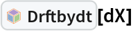 InterpretationBox[FrameBox[TagBox[TooltipBox[PaneBox[GridBox[List[List[GraphicsBox[List[Thickness[0.0025`], List[FaceForm[List[RGBColor[0.9607843137254902`, 0.5058823529411764`, 0.19607843137254902`], Opacity[1.`]]], FilledCurveBox[List[List[List[0, 2, 0], List[0, 1, 0], List[0, 1, 0], List[0, 1, 0], List[0, 1, 0]], List[List[0, 2, 0], List[0, 1, 0], List[0, 1, 0], List[0, 1, 0], List[0, 1, 0]], List[List[0, 2, 0], List[0, 1, 0], List[0, 1, 0], List[0, 1, 0], List[0, 1, 0], List[0, 1, 0]], List[List[0, 2, 0], List[1, 3, 3], List[0, 1, 0], List[1, 3, 3], List[0, 1, 0], List[1, 3, 3], List[0, 1, 0], List[1, 3, 3], List[1, 3, 3], List[0, 1, 0], List[1, 3, 3], List[0, 1, 0], List[1, 3, 3]]], List[List[List[205.`, 22.863691329956055`], List[205.`, 212.31669425964355`], List[246.01799774169922`, 235.99870109558105`], List[369.0710144042969`, 307.0436840057373`], List[369.0710144042969`, 117.59068870544434`], List[205.`, 22.863691329956055`]], List[List[30.928985595703125`, 307.0436840057373`], List[153.98200225830078`, 235.99870109558105`], List[195.`, 212.31669425964355`], List[195.`, 22.863691329956055`], List[30.928985595703125`, 117.59068870544434`], List[30.928985595703125`, 307.0436840057373`]], List[List[200.`, 410.42970085144043`], List[364.0710144042969`, 315.7036876678467`], List[241.01799774169922`, 244.65868949890137`], List[200.`, 220.97669792175293`], List[158.98200225830078`, 244.65868949890137`], List[35.928985595703125`, 315.7036876678467`], List[200.`, 410.42970085144043`]], List[List[376.5710144042969`, 320.03370475769043`], List[202.5`, 420.53370475769043`], List[200.95300006866455`, 421.42667961120605`], List[199.04699993133545`, 421.42667961120605`], List[197.5`, 420.53370475769043`], List[23.428985595703125`, 320.03370475769043`], List[21.882003784179688`, 319.1406993865967`], List[20.928985595703125`, 317.4896984100342`], List[20.928985595703125`, 315.7036876678467`], List[20.928985595703125`, 114.70369529724121`], List[20.928985595703125`, 112.91769218444824`], List[21.882003784179688`, 111.26669120788574`], List[23.428985595703125`, 110.37369346618652`], List[197.5`, 9.87369155883789`], List[198.27300024032593`, 9.426692008972168`], List[199.13700008392334`, 9.203690528869629`], List[200.`, 9.203690528869629`], List[200.86299991607666`, 9.203690528869629`], List[201.72699999809265`, 9.426692008972168`], List[202.5`, 9.87369155883789`], List[376.5710144042969`, 110.37369346618652`], List[378.1179962158203`, 111.26669120788574`], List[379.0710144042969`, 112.91769218444824`], List[379.0710144042969`, 114.70369529724121`], List[379.0710144042969`, 315.7036876678467`], List[379.0710144042969`, 317.4896984100342`], List[378.1179962158203`, 319.1406993865967`], List[376.5710144042969`, 320.03370475769043`]]]]], List[FaceForm[List[RGBColor[0.5529411764705883`, 0.6745098039215687`, 0.8117647058823529`], Opacity[1.`]]], FilledCurveBox[List[List[List[0, 2, 0], List[0, 1, 0], List[0, 1, 0], List[0, 1, 0]]], List[List[List[44.92900085449219`, 282.59088134765625`], List[181.00001525878906`, 204.0298843383789`], List[181.00001525878906`, 46.90887451171875`], List[44.92900085449219`, 125.46986389160156`], List[44.92900085449219`, 282.59088134765625`]]]]], List[FaceForm[List[RGBColor[0.6627450980392157`, 0.803921568627451`, 0.5686274509803921`], Opacity[1.`]]], FilledCurveBox[List[List[List[0, 2, 0], List[0, 1, 0], List[0, 1, 0], List[0, 1, 0]]], List[List[List[355.0710144042969`, 282.59088134765625`], List[355.0710144042969`, 125.46986389160156`], List[219.`, 46.90887451171875`], List[219.`, 204.0298843383789`], List[355.0710144042969`, 282.59088134765625`]]]]], List[FaceForm[List[RGBColor[0.6901960784313725`, 0.5882352941176471`, 0.8117647058823529`], Opacity[1.`]]], FilledCurveBox[List[List[List[0, 2, 0], List[0, 1, 0], List[0, 1, 0], List[0, 1, 0]]], List[List[List[200.`, 394.0606994628906`], List[336.0710144042969`, 315.4997024536133`], List[200.`, 236.93968200683594`], List[63.928985595703125`, 315.4997024536133`], List[200.`, 394.0606994628906`]]]]]], List[Rule[BaselinePosition, Scaled[0.15`]], Rule[ImageSize, 10], Rule[ImageSize, 15]]], StyleBox[RowBox[List["Drftbydt", " "]], Rule[ShowAutoStyles, False], Rule[ShowStringCharacters, False], Rule[FontSize, Times[0.9`, Inherited]], Rule[FontColor, GrayLevel[0.1`]]]]], Rule[GridBoxSpacings, List[Rule["Columns", List[List[0.25`]]]]]], Rule[Alignment, List[Left, Baseline]], Rule[BaselinePosition, Baseline], Rule[FrameMargins, List[List[3, 0], List[0, 0]]], Rule[BaseStyle, List[Rule[LineSpacing, List[0, 0]], Rule[LineBreakWithin, False]]]], RowBox[List["PacletSymbol", "[", RowBox[List["\"FernandoDuarte/Itovsn3\"", ",", "\"FernandoDuarte`Itovsn3`Drftbydt\""]], "]"]], Rule[TooltipStyle, List[Rule[ShowAutoStyles, True], Rule[ShowStringCharacters, True]]]], Function[Annotation[Slot[1], Style[Defer[PacletSymbol["FernandoDuarte/Itovsn3", "FernandoDuarte`Itovsn3`Drftbydt"]], Rule[ShowStringCharacters, True]], "Tooltip"]]], Rule[Background, RGBColor[0.968`, 0.976`, 0.984`]], Rule[BaselinePosition, Baseline], Rule[DefaultBaseStyle, List[]], Rule[FrameMargins, List[List[0, 0], List[1, 1]]], Rule[FrameStyle, RGBColor[0.831`, 0.847`, 0.85`]], Rule[RoundingRadius, 4]], PacletSymbol["FernandoDuarte/Itovsn3", "FernandoDuarte`Itovsn3`Drftbydt"], Rule[Selectable, False], Rule[SelectWithContents, True], Rule[BoxID, "PacletSymbolBox"]][dX]