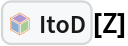 InterpretationBox[FrameBox[TagBox[TooltipBox[PaneBox[GridBox[List[List[GraphicsBox[List[Thickness[0.0025`], List[FaceForm[List[RGBColor[0.9607843137254902`, 0.5058823529411764`, 0.19607843137254902`], Opacity[1.`]]], FilledCurveBox[List[List[List[0, 2, 0], List[0, 1, 0], List[0, 1, 0], List[0, 1, 0], List[0, 1, 0]], List[List[0, 2, 0], List[0, 1, 0], List[0, 1, 0], List[0, 1, 0], List[0, 1, 0]], List[List[0, 2, 0], List[0, 1, 0], List[0, 1, 0], List[0, 1, 0], List[0, 1, 0], List[0, 1, 0]], List[List[0, 2, 0], List[1, 3, 3], List[0, 1, 0], List[1, 3, 3], List[0, 1, 0], List[1, 3, 3], List[0, 1, 0], List[1, 3, 3], List[1, 3, 3], List[0, 1, 0], List[1, 3, 3], List[0, 1, 0], List[1, 3, 3]]], List[List[List[205.`, 22.863691329956055`], List[205.`, 212.31669425964355`], List[246.01799774169922`, 235.99870109558105`], List[369.0710144042969`, 307.0436840057373`], List[369.0710144042969`, 117.59068870544434`], List[205.`, 22.863691329956055`]], List[List[30.928985595703125`, 307.0436840057373`], List[153.98200225830078`, 235.99870109558105`], List[195.`, 212.31669425964355`], List[195.`, 22.863691329956055`], List[30.928985595703125`, 117.59068870544434`], List[30.928985595703125`, 307.0436840057373`]], List[List[200.`, 410.42970085144043`], List[364.0710144042969`, 315.7036876678467`], List[241.01799774169922`, 244.65868949890137`], List[200.`, 220.97669792175293`], List[158.98200225830078`, 244.65868949890137`], List[35.928985595703125`, 315.7036876678467`], List[200.`, 410.42970085144043`]], List[List[376.5710144042969`, 320.03370475769043`], List[202.5`, 420.53370475769043`], List[200.95300006866455`, 421.42667961120605`], List[199.04699993133545`, 421.42667961120605`], List[197.5`, 420.53370475769043`], List[23.428985595703125`, 320.03370475769043`], List[21.882003784179688`, 319.1406993865967`], List[20.928985595703125`, 317.4896984100342`], List[20.928985595703125`, 315.7036876678467`], List[20.928985595703125`, 114.70369529724121`], List[20.928985595703125`, 112.91769218444824`], List[21.882003784179688`, 111.26669120788574`], List[23.428985595703125`, 110.37369346618652`], List[197.5`, 9.87369155883789`], List[198.27300024032593`, 9.426692008972168`], List[199.13700008392334`, 9.203690528869629`], List[200.`, 9.203690528869629`], List[200.86299991607666`, 9.203690528869629`], List[201.72699999809265`, 9.426692008972168`], List[202.5`, 9.87369155883789`], List[376.5710144042969`, 110.37369346618652`], List[378.1179962158203`, 111.26669120788574`], List[379.0710144042969`, 112.91769218444824`], List[379.0710144042969`, 114.70369529724121`], List[379.0710144042969`, 315.7036876678467`], List[379.0710144042969`, 317.4896984100342`], List[378.1179962158203`, 319.1406993865967`], List[376.5710144042969`, 320.03370475769043`]]]]], List[FaceForm[List[RGBColor[0.5529411764705883`, 0.6745098039215687`, 0.8117647058823529`], Opacity[1.`]]], FilledCurveBox[List[List[List[0, 2, 0], List[0, 1, 0], List[0, 1, 0], List[0, 1, 0]]], List[List[List[44.92900085449219`, 282.59088134765625`], List[181.00001525878906`, 204.0298843383789`], List[181.00001525878906`, 46.90887451171875`], List[44.92900085449219`, 125.46986389160156`], List[44.92900085449219`, 282.59088134765625`]]]]], List[FaceForm[List[RGBColor[0.6627450980392157`, 0.803921568627451`, 0.5686274509803921`], Opacity[1.`]]], FilledCurveBox[List[List[List[0, 2, 0], List[0, 1, 0], List[0, 1, 0], List[0, 1, 0]]], List[List[List[355.0710144042969`, 282.59088134765625`], List[355.0710144042969`, 125.46986389160156`], List[219.`, 46.90887451171875`], List[219.`, 204.0298843383789`], List[355.0710144042969`, 282.59088134765625`]]]]], List[FaceForm[List[RGBColor[0.6901960784313725`, 0.5882352941176471`, 0.8117647058823529`], Opacity[1.`]]], FilledCurveBox[List[List[List[0, 2, 0], List[0, 1, 0], List[0, 1, 0], List[0, 1, 0]]], List[List[List[200.`, 394.0606994628906`], List[336.0710144042969`, 315.4997024536133`], List[200.`, 236.93968200683594`], List[63.928985595703125`, 315.4997024536133`], List[200.`, 394.0606994628906`]]]]]], List[Rule[BaselinePosition, Scaled[0.15`]], Rule[ImageSize, 10], Rule[ImageSize, 15]]], StyleBox[RowBox[List["ItoD", " "]], Rule[ShowAutoStyles, False], Rule[ShowStringCharacters, False], Rule[FontSize, Times[0.9`, Inherited]], Rule[FontColor, GrayLevel[0.1`]]]]], Rule[GridBoxSpacings, List[Rule["Columns", List[List[0.25`]]]]]], Rule[Alignment, List[Left, Baseline]], Rule[BaselinePosition, Baseline], Rule[FrameMargins, List[List[3, 0], List[0, 0]]], Rule[BaseStyle, List[Rule[LineSpacing, List[0, 0]], Rule[LineBreakWithin, False]]]], RowBox[List["PacletSymbol", "[", RowBox[List["\"FernandoDuarte/Itovsn3\"", ",", "\"FernandoDuarte`Itovsn3`ItoD\""]], "]"]], Rule[TooltipStyle, List[Rule[ShowAutoStyles, True], Rule[ShowStringCharacters, True]]]], Function[Annotation[Slot[1], Style[Defer[PacletSymbol["FernandoDuarte/Itovsn3", "FernandoDuarte`Itovsn3`ItoD"]], Rule[ShowStringCharacters, True]], "Tooltip"]]], Rule[Background, RGBColor[0.968`, 0.976`, 0.984`]], Rule[BaselinePosition, Baseline], Rule[DefaultBaseStyle, List[]], Rule[FrameMargins, List[List[0, 0], List[1, 1]]], Rule[FrameStyle, RGBColor[0.831`, 0.847`, 0.85`]], Rule[RoundingRadius, 4]], PacletSymbol["FernandoDuarte/Itovsn3", "FernandoDuarte`Itovsn3`ItoD"], Rule[Selectable, False], Rule[SelectWithContents, True], Rule[BoxID, "PacletSymbolBox"]][Z]