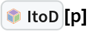InterpretationBox[FrameBox[TagBox[TooltipBox[PaneBox[GridBox[List[List[GraphicsBox[List[Thickness[0.0025`], List[FaceForm[List[RGBColor[0.9607843137254902`, 0.5058823529411764`, 0.19607843137254902`], Opacity[1.`]]], FilledCurveBox[List[List[List[0, 2, 0], List[0, 1, 0], List[0, 1, 0], List[0, 1, 0], List[0, 1, 0]], List[List[0, 2, 0], List[0, 1, 0], List[0, 1, 0], List[0, 1, 0], List[0, 1, 0]], List[List[0, 2, 0], List[0, 1, 0], List[0, 1, 0], List[0, 1, 0], List[0, 1, 0], List[0, 1, 0]], List[List[0, 2, 0], List[1, 3, 3], List[0, 1, 0], List[1, 3, 3], List[0, 1, 0], List[1, 3, 3], List[0, 1, 0], List[1, 3, 3], List[1, 3, 3], List[0, 1, 0], List[1, 3, 3], List[0, 1, 0], List[1, 3, 3]]], List[List[List[205.`, 22.863691329956055`], List[205.`, 212.31669425964355`], List[246.01799774169922`, 235.99870109558105`], List[369.0710144042969`, 307.0436840057373`], List[369.0710144042969`, 117.59068870544434`], List[205.`, 22.863691329956055`]], List[List[30.928985595703125`, 307.0436840057373`], List[153.98200225830078`, 235.99870109558105`], List[195.`, 212.31669425964355`], List[195.`, 22.863691329956055`], List[30.928985595703125`, 117.59068870544434`], List[30.928985595703125`, 307.0436840057373`]], List[List[200.`, 410.42970085144043`], List[364.0710144042969`, 315.7036876678467`], List[241.01799774169922`, 244.65868949890137`], List[200.`, 220.97669792175293`], List[158.98200225830078`, 244.65868949890137`], List[35.928985595703125`, 315.7036876678467`], List[200.`, 410.42970085144043`]], List[List[376.5710144042969`, 320.03370475769043`], List[202.5`, 420.53370475769043`], List[200.95300006866455`, 421.42667961120605`], List[199.04699993133545`, 421.42667961120605`], List[197.5`, 420.53370475769043`], List[23.428985595703125`, 320.03370475769043`], List[21.882003784179688`, 319.1406993865967`], List[20.928985595703125`, 317.4896984100342`], List[20.928985595703125`, 315.7036876678467`], List[20.928985595703125`, 114.70369529724121`], List[20.928985595703125`, 112.91769218444824`], List[21.882003784179688`, 111.26669120788574`], List[23.428985595703125`, 110.37369346618652`], List[197.5`, 9.87369155883789`], List[198.27300024032593`, 9.426692008972168`], List[199.13700008392334`, 9.203690528869629`], List[200.`, 9.203690528869629`], List[200.86299991607666`, 9.203690528869629`], List[201.72699999809265`, 9.426692008972168`], List[202.5`, 9.87369155883789`], List[376.5710144042969`, 110.37369346618652`], List[378.1179962158203`, 111.26669120788574`], List[379.0710144042969`, 112.91769218444824`], List[379.0710144042969`, 114.70369529724121`], List[379.0710144042969`, 315.7036876678467`], List[379.0710144042969`, 317.4896984100342`], List[378.1179962158203`, 319.1406993865967`], List[376.5710144042969`, 320.03370475769043`]]]]], List[FaceForm[List[RGBColor[0.5529411764705883`, 0.6745098039215687`, 0.8117647058823529`], Opacity[1.`]]], FilledCurveBox[List[List[List[0, 2, 0], List[0, 1, 0], List[0, 1, 0], List[0, 1, 0]]], List[List[List[44.92900085449219`, 282.59088134765625`], List[181.00001525878906`, 204.0298843383789`], List[181.00001525878906`, 46.90887451171875`], List[44.92900085449219`, 125.46986389160156`], List[44.92900085449219`, 282.59088134765625`]]]]], List[FaceForm[List[RGBColor[0.6627450980392157`, 0.803921568627451`, 0.5686274509803921`], Opacity[1.`]]], FilledCurveBox[List[List[List[0, 2, 0], List[0, 1, 0], List[0, 1, 0], List[0, 1, 0]]], List[List[List[355.0710144042969`, 282.59088134765625`], List[355.0710144042969`, 125.46986389160156`], List[219.`, 46.90887451171875`], List[219.`, 204.0298843383789`], List[355.0710144042969`, 282.59088134765625`]]]]], List[FaceForm[List[RGBColor[0.6901960784313725`, 0.5882352941176471`, 0.8117647058823529`], Opacity[1.`]]], FilledCurveBox[List[List[List[0, 2, 0], List[0, 1, 0], List[0, 1, 0], List[0, 1, 0]]], List[List[List[200.`, 394.0606994628906`], List[336.0710144042969`, 315.4997024536133`], List[200.`, 236.93968200683594`], List[63.928985595703125`, 315.4997024536133`], List[200.`, 394.0606994628906`]]]]]], List[Rule[BaselinePosition, Scaled[0.15`]], Rule[ImageSize, 10], Rule[ImageSize, 15]]], StyleBox[RowBox[List["ItoD", " "]], Rule[ShowAutoStyles, False], Rule[ShowStringCharacters, False], Rule[FontSize, Times[0.9`, Inherited]], Rule[FontColor, GrayLevel[0.1`]]]]], Rule[GridBoxSpacings, List[Rule["Columns", List[List[0.25`]]]]]], Rule[Alignment, List[Left, Baseline]], Rule[BaselinePosition, Baseline], Rule[FrameMargins, List[List[3, 0], List[0, 0]]], Rule[BaseStyle, List[Rule[LineSpacing, List[0, 0]], Rule[LineBreakWithin, False]]]], RowBox[List["PacletSymbol", "[", RowBox[List["\"FernandoDuarte/Itovsn3\"", ",", "\"FernandoDuarte`Itovsn3`ItoD\""]], "]"]], Rule[TooltipStyle, List[Rule[ShowAutoStyles, True], Rule[ShowStringCharacters, True]]]], Function[Annotation[Slot[1], Style[Defer[PacletSymbol["FernandoDuarte/Itovsn3", "FernandoDuarte`Itovsn3`ItoD"]], Rule[ShowStringCharacters, True]], "Tooltip"]]], Rule[Background, RGBColor[0.968`, 0.976`, 0.984`]], Rule[BaselinePosition, Baseline], Rule[DefaultBaseStyle, List[]], Rule[FrameMargins, List[List[0, 0], List[1, 1]]], Rule[FrameStyle, RGBColor[0.831`, 0.847`, 0.85`]], Rule[RoundingRadius, 4]], PacletSymbol["FernandoDuarte/Itovsn3", "FernandoDuarte`Itovsn3`ItoD"], Rule[Selectable, False], Rule[SelectWithContents, True], Rule[BoxID, "PacletSymbolBox"]][p]