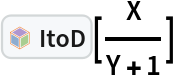 InterpretationBox[FrameBox[TagBox[TooltipBox[PaneBox[GridBox[List[List[GraphicsBox[List[Thickness[0.0025`], List[FaceForm[List[RGBColor[0.9607843137254902`, 0.5058823529411764`, 0.19607843137254902`], Opacity[1.`]]], FilledCurveBox[List[List[List[0, 2, 0], List[0, 1, 0], List[0, 1, 0], List[0, 1, 0], List[0, 1, 0]], List[List[0, 2, 0], List[0, 1, 0], List[0, 1, 0], List[0, 1, 0], List[0, 1, 0]], List[List[0, 2, 0], List[0, 1, 0], List[0, 1, 0], List[0, 1, 0], List[0, 1, 0], List[0, 1, 0]], List[List[0, 2, 0], List[1, 3, 3], List[0, 1, 0], List[1, 3, 3], List[0, 1, 0], List[1, 3, 3], List[0, 1, 0], List[1, 3, 3], List[1, 3, 3], List[0, 1, 0], List[1, 3, 3], List[0, 1, 0], List[1, 3, 3]]], List[List[List[205.`, 22.863691329956055`], List[205.`, 212.31669425964355`], List[246.01799774169922`, 235.99870109558105`], List[369.0710144042969`, 307.0436840057373`], List[369.0710144042969`, 117.59068870544434`], List[205.`, 22.863691329956055`]], List[List[30.928985595703125`, 307.0436840057373`], List[153.98200225830078`, 235.99870109558105`], List[195.`, 212.31669425964355`], List[195.`, 22.863691329956055`], List[30.928985595703125`, 117.59068870544434`], List[30.928985595703125`, 307.0436840057373`]], List[List[200.`, 410.42970085144043`], List[364.0710144042969`, 315.7036876678467`], List[241.01799774169922`, 244.65868949890137`], List[200.`, 220.97669792175293`], List[158.98200225830078`, 244.65868949890137`], List[35.928985595703125`, 315.7036876678467`], List[200.`, 410.42970085144043`]], List[List[376.5710144042969`, 320.03370475769043`], List[202.5`, 420.53370475769043`], List[200.95300006866455`, 421.42667961120605`], List[199.04699993133545`, 421.42667961120605`], List[197.5`, 420.53370475769043`], List[23.428985595703125`, 320.03370475769043`], List[21.882003784179688`, 319.1406993865967`], List[20.928985595703125`, 317.4896984100342`], List[20.928985595703125`, 315.7036876678467`], List[20.928985595703125`, 114.70369529724121`], List[20.928985595703125`, 112.91769218444824`], List[21.882003784179688`, 111.26669120788574`], List[23.428985595703125`, 110.37369346618652`], List[197.5`, 9.87369155883789`], List[198.27300024032593`, 9.426692008972168`], List[199.13700008392334`, 9.203690528869629`], List[200.`, 9.203690528869629`], List[200.86299991607666`, 9.203690528869629`], List[201.72699999809265`, 9.426692008972168`], List[202.5`, 9.87369155883789`], List[376.5710144042969`, 110.37369346618652`], List[378.1179962158203`, 111.26669120788574`], List[379.0710144042969`, 112.91769218444824`], List[379.0710144042969`, 114.70369529724121`], List[379.0710144042969`, 315.7036876678467`], List[379.0710144042969`, 317.4896984100342`], List[378.1179962158203`, 319.1406993865967`], List[376.5710144042969`, 320.03370475769043`]]]]], List[FaceForm[List[RGBColor[0.5529411764705883`, 0.6745098039215687`, 0.8117647058823529`], Opacity[1.`]]], FilledCurveBox[List[List[List[0, 2, 0], List[0, 1, 0], List[0, 1, 0], List[0, 1, 0]]], List[List[List[44.92900085449219`, 282.59088134765625`], List[181.00001525878906`, 204.0298843383789`], List[181.00001525878906`, 46.90887451171875`], List[44.92900085449219`, 125.46986389160156`], List[44.92900085449219`, 282.59088134765625`]]]]], List[FaceForm[List[RGBColor[0.6627450980392157`, 0.803921568627451`, 0.5686274509803921`], Opacity[1.`]]], FilledCurveBox[List[List[List[0, 2, 0], List[0, 1, 0], List[0, 1, 0], List[0, 1, 0]]], List[List[List[355.0710144042969`, 282.59088134765625`], List[355.0710144042969`, 125.46986389160156`], List[219.`, 46.90887451171875`], List[219.`, 204.0298843383789`], List[355.0710144042969`, 282.59088134765625`]]]]], List[FaceForm[List[RGBColor[0.6901960784313725`, 0.5882352941176471`, 0.8117647058823529`], Opacity[1.`]]], FilledCurveBox[List[List[List[0, 2, 0], List[0, 1, 0], List[0, 1, 0], List[0, 1, 0]]], List[List[List[200.`, 394.0606994628906`], List[336.0710144042969`, 315.4997024536133`], List[200.`, 236.93968200683594`], List[63.928985595703125`, 315.4997024536133`], List[200.`, 394.0606994628906`]]]]]], List[Rule[BaselinePosition, Scaled[0.15`]], Rule[ImageSize, 10], Rule[ImageSize, 15]]], StyleBox[RowBox[List["ItoD", " "]], Rule[ShowAutoStyles, False], Rule[ShowStringCharacters, False], Rule[FontSize, Times[0.9`, Inherited]], Rule[FontColor, GrayLevel[0.1`]]]]], Rule[GridBoxSpacings, List[Rule["Columns", List[List[0.25`]]]]]], Rule[Alignment, List[Left, Baseline]], Rule[BaselinePosition, Baseline], Rule[FrameMargins, List[List[3, 0], List[0, 0]]], Rule[BaseStyle, List[Rule[LineSpacing, List[0, 0]], Rule[LineBreakWithin, False]]]], RowBox[List["PacletSymbol", "[", RowBox[List["\"FernandoDuarte/Itovsn3\"", ",", "\"FernandoDuarte`Itovsn3`ItoD\""]], "]"]], Rule[TooltipStyle, List[Rule[ShowAutoStyles, True], Rule[ShowStringCharacters, True]]]], Function[Annotation[Slot[1], Style[Defer[PacletSymbol["FernandoDuarte/Itovsn3", "FernandoDuarte`Itovsn3`ItoD"]], Rule[ShowStringCharacters, True]], "Tooltip"]]], Rule[Background, RGBColor[0.968`, 0.976`, 0.984`]], Rule[BaselinePosition, Baseline], Rule[DefaultBaseStyle, List[]], Rule[FrameMargins, List[List[0, 0], List[1, 1]]], Rule[FrameStyle, RGBColor[0.831`, 0.847`, 0.85`]], Rule[RoundingRadius, 4]], PacletSymbol["FernandoDuarte/Itovsn3", "FernandoDuarte`Itovsn3`ItoD"], Rule[Selectable, False], Rule[SelectWithContents, True], Rule[BoxID, "PacletSymbolBox"]][X/(Y + 1)]