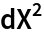 dX^2