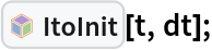 InterpretationBox[FrameBox[TagBox[TooltipBox[PaneBox[GridBox[List[List[GraphicsBox[List[Thickness[0.0025`], List[FaceForm[List[RGBColor[0.9607843137254902`, 0.5058823529411764`, 0.19607843137254902`], Opacity[1.`]]], FilledCurveBox[List[List[List[0, 2, 0], List[0, 1, 0], List[0, 1, 0], List[0, 1, 0], List[0, 1, 0]], List[List[0, 2, 0], List[0, 1, 0], List[0, 1, 0], List[0, 1, 0], List[0, 1, 0]], List[List[0, 2, 0], List[0, 1, 0], List[0, 1, 0], List[0, 1, 0], List[0, 1, 0], List[0, 1, 0]], List[List[0, 2, 0], List[1, 3, 3], List[0, 1, 0], List[1, 3, 3], List[0, 1, 0], List[1, 3, 3], List[0, 1, 0], List[1, 3, 3], List[1, 3, 3], List[0, 1, 0], List[1, 3, 3], List[0, 1, 0], List[1, 3, 3]]], List[List[List[205.`, 22.863691329956055`], List[205.`, 212.31669425964355`], List[246.01799774169922`, 235.99870109558105`], List[369.0710144042969`, 307.0436840057373`], List[369.0710144042969`, 117.59068870544434`], List[205.`, 22.863691329956055`]], List[List[30.928985595703125`, 307.0436840057373`], List[153.98200225830078`, 235.99870109558105`], List[195.`, 212.31669425964355`], List[195.`, 22.863691329956055`], List[30.928985595703125`, 117.59068870544434`], List[30.928985595703125`, 307.0436840057373`]], List[List[200.`, 410.42970085144043`], List[364.0710144042969`, 315.7036876678467`], List[241.01799774169922`, 244.65868949890137`], List[200.`, 220.97669792175293`], List[158.98200225830078`, 244.65868949890137`], List[35.928985595703125`, 315.7036876678467`], List[200.`, 410.42970085144043`]], List[List[376.5710144042969`, 320.03370475769043`], List[202.5`, 420.53370475769043`], List[200.95300006866455`, 421.42667961120605`], List[199.04699993133545`, 421.42667961120605`], List[197.5`, 420.53370475769043`], List[23.428985595703125`, 320.03370475769043`], List[21.882003784179688`, 319.1406993865967`], List[20.928985595703125`, 317.4896984100342`], List[20.928985595703125`, 315.7036876678467`], List[20.928985595703125`, 114.70369529724121`], List[20.928985595703125`, 112.91769218444824`], List[21.882003784179688`, 111.26669120788574`], List[23.428985595703125`, 110.37369346618652`], List[197.5`, 9.87369155883789`], List[198.27300024032593`, 9.426692008972168`], List[199.13700008392334`, 9.203690528869629`], List[200.`, 9.203690528869629`], List[200.86299991607666`, 9.203690528869629`], List[201.72699999809265`, 9.426692008972168`], List[202.5`, 9.87369155883789`], List[376.5710144042969`, 110.37369346618652`], List[378.1179962158203`, 111.26669120788574`], List[379.0710144042969`, 112.91769218444824`], List[379.0710144042969`, 114.70369529724121`], List[379.0710144042969`, 315.7036876678467`], List[379.0710144042969`, 317.4896984100342`], List[378.1179962158203`, 319.1406993865967`], List[376.5710144042969`, 320.03370475769043`]]]]], List[FaceForm[List[RGBColor[0.5529411764705883`, 0.6745098039215687`, 0.8117647058823529`], Opacity[1.`]]], FilledCurveBox[List[List[List[0, 2, 0], List[0, 1, 0], List[0, 1, 0], List[0, 1, 0]]], List[List[List[44.92900085449219`, 282.59088134765625`], List[181.00001525878906`, 204.0298843383789`], List[181.00001525878906`, 46.90887451171875`], List[44.92900085449219`, 125.46986389160156`], List[44.92900085449219`, 282.59088134765625`]]]]], List[FaceForm[List[RGBColor[0.6627450980392157`, 0.803921568627451`, 0.5686274509803921`], Opacity[1.`]]], FilledCurveBox[List[List[List[0, 2, 0], List[0, 1, 0], List[0, 1, 0], List[0, 1, 0]]], List[List[List[355.0710144042969`, 282.59088134765625`], List[355.0710144042969`, 125.46986389160156`], List[219.`, 46.90887451171875`], List[219.`, 204.0298843383789`], List[355.0710144042969`, 282.59088134765625`]]]]], List[FaceForm[List[RGBColor[0.6901960784313725`, 0.5882352941176471`, 0.8117647058823529`], Opacity[1.`]]], FilledCurveBox[List[List[List[0, 2, 0], List[0, 1, 0], List[0, 1, 0], List[0, 1, 0]]], List[List[List[200.`, 394.0606994628906`], List[336.0710144042969`, 315.4997024536133`], List[200.`, 236.93968200683594`], List[63.928985595703125`, 315.4997024536133`], List[200.`, 394.0606994628906`]]]]]], List[Rule[BaselinePosition, Scaled[0.15`]], Rule[ImageSize, 10], Rule[ImageSize, 15]]], StyleBox[RowBox[List["ItoInit", " "]], Rule[ShowAutoStyles, False], Rule[ShowStringCharacters, False], Rule[FontSize, Times[0.9`, Inherited]], Rule[FontColor, GrayLevel[0.1`]]]]], Rule[GridBoxSpacings, List[Rule["Columns", List[List[0.25`]]]]]], Rule[Alignment, List[Left, Baseline]], Rule[BaselinePosition, Baseline], Rule[FrameMargins, List[List[3, 0], List[0, 0]]], Rule[BaseStyle, List[Rule[LineSpacing, List[0, 0]], Rule[LineBreakWithin, False]]]], RowBox[List["PacletSymbol", "[", RowBox[List["\"FernandoDuarte/Itovsn3\"", ",", "\"FernandoDuarte`Itovsn3`ItoInit\""]], "]"]], Rule[TooltipStyle, List[Rule[ShowAutoStyles, True], Rule[ShowStringCharacters, True]]]], Function[Annotation[Slot[1], Style[Defer[PacletSymbol["FernandoDuarte/Itovsn3", "FernandoDuarte`Itovsn3`ItoInit"]], Rule[ShowStringCharacters, True]], "Tooltip"]]], Rule[Background, RGBColor[0.968`, 0.976`, 0.984`]], Rule[BaselinePosition, Baseline], Rule[DefaultBaseStyle, List[]], Rule[FrameMargins, List[List[0, 0], List[1, 1]]], Rule[FrameStyle, RGBColor[0.831`, 0.847`, 0.85`]], Rule[RoundingRadius, 4]], PacletSymbol["FernandoDuarte/Itovsn3", "FernandoDuarte`Itovsn3`ItoInit"], Rule[Selectable, False], Rule[SelectWithContents, True], Rule[BoxID, "PacletSymbolBox"]][t, dt];