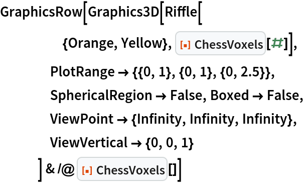 GraphicsRow[Graphics3D[Riffle[
     {Orange, Yellow}, ResourceFunction["ChessVoxels"][#]],
    PlotRange -> {{0, 1}, {0, 1}, {0, 2.5}},
    SphericalRegion -> False, Boxed -> False,
    ViewPoint -> {Infinity, Infinity, Infinity},
    ViewVertical -> {0, 0, 1}
    ] & /@ ResourceFunction["ChessVoxels"][]]