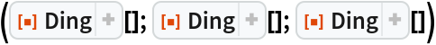 (ResourceFunction["Ding"][]; ResourceFunction["Ding"][]; ResourceFunction["Ding"][])