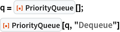 PriorityQueue | Wolfram Function Repository