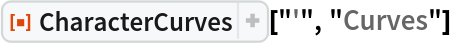 ResourceFunction[
 "CharacterCurves", ResourceSystemBase -> "https://www.wolframcloud.com/obj/resourcesystem/api/1.0"]["'", "Curves"]