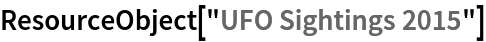 ResourceObject["UFO Sightings 2015"]