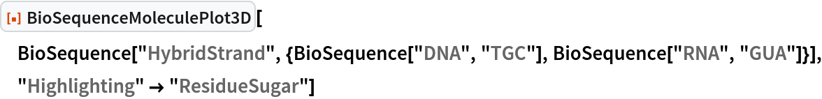 ResourceFunction["BioSequenceMoleculePlot3D"][
 BioSequence[
  "HybridStrand", {BioSequence["DNA", "TGC"], BioSequence["RNA", "GUA"]}], "Highlighting" -> "ResidueSugar"]