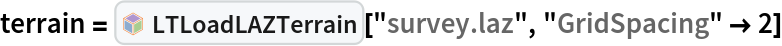 terrain = InterpretationBox[FrameBox[TagBox[TooltipBox[PaneBox[GridBox[List[List[GraphicsBox[List[Thickness[0.0025`], List[FaceForm[List[RGBColor[0.9607843137254902`, 0.5058823529411764`, 0.19607843137254902`], Opacity[1.`]]], FilledCurveBox[List[List[List[0, 2, 0], List[0, 1, 0], List[0, 1, 0], List[0, 1, 0], List[0, 1, 0]], List[List[0, 2, 0], List[0, 1, 0], List[0, 1, 0], List[0, 1, 0], List[0, 1, 0]], List[List[0, 2, 0], List[0, 1, 0], List[0, 1, 0], List[0, 1, 0], List[0, 1, 0], List[0, 1, 0]], List[List[0, 2, 0], List[1, 3, 3], List[0, 1, 0], List[1, 3, 3], List[0, 1, 0], List[1, 3, 3], List[0, 1, 0], List[1, 3, 3], List[1, 3, 3], List[0, 1, 0], List[1, 3, 3], List[0, 1, 0], List[1, 3, 3]]], List[List[List[205.`, 22.863691329956055`], List[205.`, 212.31669425964355`], List[246.01799774169922`, 235.99870109558105`], List[369.0710144042969`, 307.0436840057373`], List[369.0710144042969`, 117.59068870544434`], List[205.`, 22.863691329956055`]], List[List[30.928985595703125`, 307.0436840057373`], List[153.98200225830078`, 235.99870109558105`], List[195.`, 212.31669425964355`], List[195.`, 22.863691329956055`], List[30.928985595703125`, 117.59068870544434`], List[30.928985595703125`, 307.0436840057373`]], List[List[200.`, 410.42970085144043`], List[364.0710144042969`, 315.7036876678467`], List[241.01799774169922`, 244.65868949890137`], List[200.`, 220.97669792175293`], List[158.98200225830078`, 244.65868949890137`], List[35.928985595703125`, 315.7036876678467`], List[200.`, 410.42970085144043`]], List[List[376.5710144042969`, 320.03370475769043`], List[202.5`, 420.53370475769043`], List[200.95300006866455`, 421.42667961120605`], List[199.04699993133545`, 421.42667961120605`], List[197.5`, 420.53370475769043`], List[23.428985595703125`, 320.03370475769043`], List[21.882003784179688`, 319.1406993865967`], List[20.928985595703125`, 317.4896984100342`], List[20.928985595703125`, 315.7036876678467`], List[20.928985595703125`, 114.70369529724121`], List[20.928985595703125`, 112.91769218444824`], List[21.882003784179688`, 111.26669120788574`], List[23.428985595703125`, 110.37369346618652`], List[197.5`, 9.87369155883789`], List[198.27300024032593`, 9.426692008972168`], List[199.13700008392334`, 9.203690528869629`], List[200.`, 9.203690528869629`], List[200.86299991607666`, 9.203690528869629`], List[201.72699999809265`, 9.426692008972168`], List[202.5`, 9.87369155883789`], List[376.5710144042969`, 110.37369346618652`], List[378.1179962158203`, 111.26669120788574`], List[379.0710144042969`, 112.91769218444824`], List[379.0710144042969`, 114.70369529724121`], List[379.0710144042969`, 315.7036876678467`], List[379.0710144042969`, 317.4896984100342`], List[378.1179962158203`, 319.1406993865967`], List[376.5710144042969`, 320.03370475769043`]]]]], List[FaceForm[List[RGBColor[0.5529411764705883`, 0.6745098039215687`, 0.8117647058823529`], Opacity[1.`]]], FilledCurveBox[List[List[List[0, 2, 0], List[0, 1, 0], List[0, 1, 0], List[0, 1, 0]]], List[List[List[44.92900085449219`, 282.59088134765625`], List[181.00001525878906`, 204.0298843383789`], List[181.00001525878906`, 46.90887451171875`], List[44.92900085449219`, 125.46986389160156`], List[44.92900085449219`, 282.59088134765625`]]]]], List[FaceForm[List[RGBColor[0.6627450980392157`, 0.803921568627451`, 0.5686274509803921`], Opacity[1.`]]], FilledCurveBox[List[List[List[0, 2, 0], List[0, 1, 0], List[0, 1, 0], List[0, 1, 0]]], List[List[List[355.0710144042969`, 282.59088134765625`], List[355.0710144042969`, 125.46986389160156`], List[219.`, 46.90887451171875`], List[219.`, 204.0298843383789`], List[355.0710144042969`, 282.59088134765625`]]]]], List[FaceForm[List[RGBColor[0.6901960784313725`, 0.5882352941176471`, 0.8117647058823529`], Opacity[1.`]]], FilledCurveBox[List[List[List[0, 2, 0], List[0, 1, 0], List[0, 1, 0], List[0, 1, 0]]], List[List[List[200.`, 394.0606994628906`], List[336.0710144042969`, 315.4997024536133`], List[200.`, 236.93968200683594`], List[63.928985595703125`, 315.4997024536133`], List[200.`, 394.0606994628906`]]]]]], List[Rule[BaselinePosition, Scaled[0.15`]], Rule[ImageSize, 10], Rule[ImageSize, 15]]], StyleBox[RowBox[List["LTLoadLAZTerrain", " "]], Rule[ShowAutoStyles, False], Rule[ShowStringCharacters, False], Rule[FontSize, Times[0.9`, Inherited]], Rule[FontColor, GrayLevel[0.1`]]]]], Rule[GridBoxSpacings, List[Rule["Columns", List[List[0.25`]]]]]], Rule[Alignment, List[Left, Baseline]], Rule[BaselinePosition, Baseline], Rule[FrameMargins, List[List[3, 0], List[0, 0]]], Rule[BaseStyle, List[Rule[LineSpacing, List[0, 0]], Rule[LineBreakWithin, False]]]], RowBox[List["PacletSymbol", "[", RowBox[List["\"MalcolmWoodruff/LineTerra\"", ",", "\"MalcolmWoodruff`LineTerra`LTLoadLAZTerrain\""]], "]"]], Rule[TooltipStyle, List[Rule[ShowAutoStyles, True], Rule[ShowStringCharacters, True]]]], Function[Annotation[Slot[1], Style[Defer[PacletSymbol["MalcolmWoodruff/LineTerra", "MalcolmWoodruff`LineTerra`LTLoadLAZTerrain"]], Rule[ShowStringCharacters, True]], "Tooltip"]]], Rule[Background, RGBColor[0.968`, 0.976`, 0.984`]], Rule[BaselinePosition, Baseline], Rule[DefaultBaseStyle, List[]], Rule[FrameMargins, List[List[0, 0], List[1, 1]]], Rule[FrameStyle, RGBColor[0.831`, 0.847`, 0.85`]], Rule[RoundingRadius, 4]], PacletSymbol["MalcolmWoodruff/LineTerra", "MalcolmWoodruff`LineTerra`LTLoadLAZTerrain"], Rule[Selectable, False], Rule[SelectWithContents, True], Rule[BoxID, "PacletSymbolBox"]]["survey.laz", "GridSpacing" -> 2]
