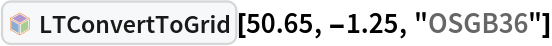 InterpretationBox[FrameBox[TagBox[TooltipBox[PaneBox[GridBox[List[List[GraphicsBox[List[Thickness[0.0025`], List[FaceForm[List[RGBColor[0.9607843137254902`, 0.5058823529411764`, 0.19607843137254902`], Opacity[1.`]]], FilledCurveBox[List[List[List[0, 2, 0], List[0, 1, 0], List[0, 1, 0], List[0, 1, 0], List[0, 1, 0]], List[List[0, 2, 0], List[0, 1, 0], List[0, 1, 0], List[0, 1, 0], List[0, 1, 0]], List[List[0, 2, 0], List[0, 1, 0], List[0, 1, 0], List[0, 1, 0], List[0, 1, 0], List[0, 1, 0]], List[List[0, 2, 0], List[1, 3, 3], List[0, 1, 0], List[1, 3, 3], List[0, 1, 0], List[1, 3, 3], List[0, 1, 0], List[1, 3, 3], List[1, 3, 3], List[0, 1, 0], List[1, 3, 3], List[0, 1, 0], List[1, 3, 3]]], List[List[List[205.`, 22.863691329956055`], List[205.`, 212.31669425964355`], List[246.01799774169922`, 235.99870109558105`], List[369.0710144042969`, 307.0436840057373`], List[369.0710144042969`, 117.59068870544434`], List[205.`, 22.863691329956055`]], List[List[30.928985595703125`, 307.0436840057373`], List[153.98200225830078`, 235.99870109558105`], List[195.`, 212.31669425964355`], List[195.`, 22.863691329956055`], List[30.928985595703125`, 117.59068870544434`], List[30.928985595703125`, 307.0436840057373`]], List[List[200.`, 410.42970085144043`], List[364.0710144042969`, 315.7036876678467`], List[241.01799774169922`, 244.65868949890137`], List[200.`, 220.97669792175293`], List[158.98200225830078`, 244.65868949890137`], List[35.928985595703125`, 315.7036876678467`], List[200.`, 410.42970085144043`]], List[List[376.5710144042969`, 320.03370475769043`], List[202.5`, 420.53370475769043`], List[200.95300006866455`, 421.42667961120605`], List[199.04699993133545`, 421.42667961120605`], List[197.5`, 420.53370475769043`], List[23.428985595703125`, 320.03370475769043`], List[21.882003784179688`, 319.1406993865967`], List[20.928985595703125`, 317.4896984100342`], List[20.928985595703125`, 315.7036876678467`], List[20.928985595703125`, 114.70369529724121`], List[20.928985595703125`, 112.91769218444824`], List[21.882003784179688`, 111.26669120788574`], List[23.428985595703125`, 110.37369346618652`], List[197.5`, 9.87369155883789`], List[198.27300024032593`, 9.426692008972168`], List[199.13700008392334`, 9.203690528869629`], List[200.`, 9.203690528869629`], List[200.86299991607666`, 9.203690528869629`], List[201.72699999809265`, 9.426692008972168`], List[202.5`, 9.87369155883789`], List[376.5710144042969`, 110.37369346618652`], List[378.1179962158203`, 111.26669120788574`], List[379.0710144042969`, 112.91769218444824`], List[379.0710144042969`, 114.70369529724121`], List[379.0710144042969`, 315.7036876678467`], List[379.0710144042969`, 317.4896984100342`], List[378.1179962158203`, 319.1406993865967`], List[376.5710144042969`, 320.03370475769043`]]]]], List[FaceForm[List[RGBColor[0.5529411764705883`, 0.6745098039215687`, 0.8117647058823529`], Opacity[1.`]]], FilledCurveBox[List[List[List[0, 2, 0], List[0, 1, 0], List[0, 1, 0], List[0, 1, 0]]], List[List[List[44.92900085449219`, 282.59088134765625`], List[181.00001525878906`, 204.0298843383789`], List[181.00001525878906`, 46.90887451171875`], List[44.92900085449219`, 125.46986389160156`], List[44.92900085449219`, 282.59088134765625`]]]]], List[FaceForm[List[RGBColor[0.6627450980392157`, 0.803921568627451`, 0.5686274509803921`], Opacity[1.`]]], FilledCurveBox[List[List[List[0, 2, 0], List[0, 1, 0], List[0, 1, 0], List[0, 1, 0]]], List[List[List[355.0710144042969`, 282.59088134765625`], List[355.0710144042969`, 125.46986389160156`], List[219.`, 46.90887451171875`], List[219.`, 204.0298843383789`], List[355.0710144042969`, 282.59088134765625`]]]]], List[FaceForm[List[RGBColor[0.6901960784313725`, 0.5882352941176471`, 0.8117647058823529`], Opacity[1.`]]], FilledCurveBox[List[List[List[0, 2, 0], List[0, 1, 0], List[0, 1, 0], List[0, 1, 0]]], List[List[List[200.`, 394.0606994628906`], List[336.0710144042969`, 315.4997024536133`], List[200.`, 236.93968200683594`], List[63.928985595703125`, 315.4997024536133`], List[200.`, 394.0606994628906`]]]]]], List[Rule[BaselinePosition, Scaled[0.15`]], Rule[ImageSize, 10], Rule[ImageSize, 15]]], StyleBox[RowBox[List["LTConvertToGrid", " "]], Rule[ShowAutoStyles, False], Rule[ShowStringCharacters, False], Rule[FontSize, Times[0.9`, Inherited]], Rule[FontColor, GrayLevel[0.1`]]]]], Rule[GridBoxSpacings, List[Rule["Columns", List[List[0.25`]]]]]], Rule[Alignment, List[Left, Baseline]], Rule[BaselinePosition, Baseline], Rule[FrameMargins, List[List[3, 0], List[0, 0]]], Rule[BaseStyle, List[Rule[LineSpacing, List[0, 0]], Rule[LineBreakWithin, False]]]], RowBox[List["PacletSymbol", "[", RowBox[List["\"MalcolmWoodruff/LineTerra\"", ",", "\"MalcolmWoodruff`LineTerra`LTConvertToGrid\""]], "]"]], Rule[TooltipStyle, List[Rule[ShowAutoStyles, True], Rule[ShowStringCharacters, True]]]], Function[Annotation[Slot[1], Style[Defer[PacletSymbol["MalcolmWoodruff/LineTerra", "MalcolmWoodruff`LineTerra`LTConvertToGrid"]], Rule[ShowStringCharacters, True]], "Tooltip"]]], Rule[Background, RGBColor[0.968`, 0.976`, 0.984`]], Rule[BaselinePosition, Baseline], Rule[DefaultBaseStyle, List[]], Rule[FrameMargins, List[List[0, 0], List[1, 1]]], Rule[FrameStyle, RGBColor[0.831`, 0.847`, 0.85`]], Rule[RoundingRadius, 4]], PacletSymbol["MalcolmWoodruff/LineTerra", "MalcolmWoodruff`LineTerra`LTConvertToGrid"], Rule[Selectable, False], Rule[SelectWithContents, True], Rule[BoxID, "PacletSymbolBox"]][50.65, -1.25, "OSGB36"]
