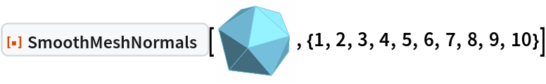 ResourceFunction["SmoothMeshNormals"][\!\(\*
Graphics3DBox[
TagBox[
DynamicModuleBox[{Typeset`mesh = HoldComplete[
BoundaryMeshRegion[{{0., 0., -0.9510565162951536}, {0., 0., 0.9510565162951536}, {-0.85065080835204, 0., -0.42532540417601994`}, {0.85065080835204, 0., 0.42532540417601994`}, {
        0.6881909602355868, -0.5, -0.42532540417601994`}, {
        0.6881909602355868, 0.5, -0.42532540417601994`}, {-0.6881909602355868, -0.5, 0.42532540417601994`}, {-0.6881909602355868, 0.5, 0.42532540417601994`}, {-0.2628655560595668, -0.8090169943749475, -0.42532540417601994`}, {-0.2628655560595668, 0.8090169943749475, -0.42532540417601994`}, {
        0.2628655560595668, -0.8090169943749475, 0.42532540417601994`}, {0.2628655560595668, 0.8090169943749475, 0.42532540417601994`}}, {
Polygon[{{2, 12, 8}, {2, 8, 7}, {2, 7, 11}, {2, 11, 4}, {2, 4, 12}, {
          5, 9, 1}, {6, 5, 1}, {10, 6, 1}, {3, 10, 1}, {9, 3, 1}, {12,
           10, 8}, {8, 3, 7}, {7, 9, 11}, {11, 5, 4}, {4, 6, 12}, {5, 11, 9}, {6, 4, 5}, {10, 12, 6}, {3, 8, 10}, {9, 7, 3}}]}, Method -> {"EliminateUnusedCoordinates" -> True, "DeleteDuplicateCoordinates" -> Automatic, "DeleteDuplicateCells" -> Automatic, "VertexAlias" -> Identity, "CheckOrientation" -> Automatic, "CoplanarityTolerance" -> Automatic, "CheckIntersections" -> Automatic, "BoundaryNesting" -> {{0, 0}}, "SeparateBoundaries" -> False, "TJunction" -> Automatic, "PropagateMarkers" -> True, "ZeroTest" -> Automatic, "Hash" -> 8666533147643514153}]]}, 
TagBox[GraphicsComplex3DBox[{{0., 0., -0.9510565162951536}, {0., 0., 0.9510565162951536}, {-0.85065080835204, 0., -0.42532540417601994`}, {0.85065080835204, 0., 0.42532540417601994`}, {
        0.6881909602355868, -0.5, -0.42532540417601994`}, {
        0.6881909602355868, 0.5, -0.42532540417601994`}, {-0.6881909602355868, -0.5, 0.42532540417601994`}, {-0.6881909602355868, 0.5, 0.42532540417601994`}, {-0.2628655560595668, -0.8090169943749475, -0.42532540417601994`}, {-0.2628655560595668, 0.8090169943749475, -0.42532540417601994`}, {
        0.2628655560595668, -0.8090169943749475, 0.42532540417601994`}, {0.2628655560595668, 0.8090169943749475, 0.42532540417601994`}}, 
{RGBColor[0.465719011680535, 0.7656186418234469, 0.8836254737685788], EdgeForm[RGBColor[
         0.465719011680535, 0.7656186418234469, 0.8836254737685788]], TagBox[Polygon3DBox[{{2, 12, 8}, {2, 8, 7}, {2, 7, 11}, {2, 11, 4}, {
           2, 4, 12}, {5, 9, 1}, {6, 5, 1}, {10, 6, 1}, {3, 10, 1}, {
           9, 3, 1}, {12, 10, 8}, {8, 3, 7}, {7, 9, 11}, {11, 5, 4}, {
           4, 6, 12}, {5, 11, 9}, {6, 4, 5}, {10, 12, 6}, {3, 8, 10}, {9, 7, 3}}],
Annotation[#, "Geometry"]& ]}],
MouseAppearanceTag["LinkHand"]],
AllowKernelInitialization->False],
"MeshGraphics3D",
AutoDelete->True,
Editable->False,
Selectable->False],
Boxed->False,
DefaultBaseStyle->{"MeshGraphics3D", FrontEnd`GraphicsHighlightColor -> Hue[0.1, 1, 0.7]},
ImageSize->{51.375, Automatic},
Lighting->{{"Ambient", 
GrayLevel[0.45]}, {"Directional", 
GrayLevel[0.3], 
ImageScaled[{2, 0, 2}]}, {"Directional", 
GrayLevel[0.33], 
ImageScaled[{2, 2, 2}]}, {"Directional", 
GrayLevel[0.3], 
ImageScaled[{0, 2, 2}]}}]\), {1, 2, 3, 4, 5, 6, 7, 8, 9, 10}]