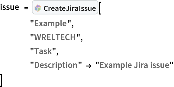 issue  = InterpretationBox[FrameBox[TagBox[TooltipBox[PaneBox[GridBox[List[List[GraphicsBox[List[Thickness[0.0025`], List[FaceForm[List[RGBColor[0.9607843137254902`, 0.5058823529411764`, 0.19607843137254902`], Opacity[1.`]]], FilledCurveBox[List[List[List[0, 2, 0], List[0, 1, 0], List[0, 1, 0], List[0, 1, 0], List[0, 1, 0]], List[List[0, 2, 0], List[0, 1, 0], List[0, 1, 0], List[0, 1, 0], List[0, 1, 0]], List[List[0, 2, 0], List[0, 1, 0], List[0, 1, 0], List[0, 1, 0], List[0, 1, 0], List[0, 1, 0]], List[List[0, 2, 0], List[1, 3, 3], List[0, 1, 0], List[1, 3, 3], List[0, 1, 0], List[1, 3, 3], List[0, 1, 0], List[1, 3, 3], List[1, 3, 3], List[0, 1, 0], List[1, 3, 3], List[0, 1, 0], List[1, 3, 3]]], List[List[List[205.`, 22.863691329956055`], List[205.`, 212.31669425964355`], List[246.01799774169922`, 235.99870109558105`], List[369.0710144042969`, 307.0436840057373`], List[369.0710144042969`, 117.59068870544434`], List[205.`, 22.863691329956055`]], List[List[30.928985595703125`, 307.0436840057373`], List[153.98200225830078`, 235.99870109558105`], List[195.`, 212.31669425964355`], List[195.`, 22.863691329956055`], List[30.928985595703125`, 117.59068870544434`], List[30.928985595703125`, 307.0436840057373`]], List[List[200.`, 410.42970085144043`], List[364.0710144042969`, 315.7036876678467`], List[241.01799774169922`, 244.65868949890137`], List[200.`, 220.97669792175293`], List[158.98200225830078`, 244.65868949890137`], List[35.928985595703125`, 315.7036876678467`], List[200.`, 410.42970085144043`]], List[List[376.5710144042969`, 320.03370475769043`], List[202.5`, 420.53370475769043`], List[200.95300006866455`, 421.42667961120605`], List[199.04699993133545`, 421.42667961120605`], List[197.5`, 420.53370475769043`], List[23.428985595703125`, 320.03370475769043`], List[21.882003784179688`, 319.1406993865967`], List[20.928985595703125`, 317.4896984100342`], List[20.928985595703125`, 315.7036876678467`], List[20.928985595703125`, 114.70369529724121`], List[20.928985595703125`, 112.91769218444824`], List[21.882003784179688`, 111.26669120788574`], List[23.428985595703125`, 110.37369346618652`], List[197.5`, 9.87369155883789`], List[198.27300024032593`, 9.426692008972168`], List[199.13700008392334`, 9.203690528869629`], List[200.`, 9.203690528869629`], List[200.86299991607666`, 9.203690528869629`], List[201.72699999809265`, 9.426692008972168`], List[202.5`, 9.87369155883789`], List[376.5710144042969`, 110.37369346618652`], List[378.1179962158203`, 111.26669120788574`], List[379.0710144042969`, 112.91769218444824`], List[379.0710144042969`, 114.70369529724121`], List[379.0710144042969`, 315.7036876678467`], List[379.0710144042969`, 317.4896984100342`], List[378.1179962158203`, 319.1406993865967`], List[376.5710144042969`, 320.03370475769043`]]]]], List[FaceForm[List[RGBColor[0.5529411764705883`, 0.6745098039215687`, 0.8117647058823529`], Opacity[1.`]]], FilledCurveBox[List[List[List[0, 2, 0], List[0, 1, 0], List[0, 1, 0], List[0, 1, 0]]], List[List[List[44.92900085449219`, 282.59088134765625`], List[181.00001525878906`, 204.0298843383789`], List[181.00001525878906`, 46.90887451171875`], List[44.92900085449219`, 125.46986389160156`], List[44.92900085449219`, 282.59088134765625`]]]]], List[FaceForm[List[RGBColor[0.6627450980392157`, 0.803921568627451`, 0.5686274509803921`], Opacity[1.`]]], FilledCurveBox[List[List[List[0, 2, 0], List[0, 1, 0], List[0, 1, 0], List[0, 1, 0]]], List[List[List[355.0710144042969`, 282.59088134765625`], List[355.0710144042969`, 125.46986389160156`], List[219.`, 46.90887451171875`], List[219.`, 204.0298843383789`], List[355.0710144042969`, 282.59088134765625`]]]]], List[FaceForm[List[RGBColor[0.6901960784313725`, 0.5882352941176471`, 0.8117647058823529`], Opacity[1.`]]], FilledCurveBox[List[List[List[0, 2, 0], List[0, 1, 0], List[0, 1, 0], List[0, 1, 0]]], List[List[List[200.`, 394.0606994628906`], List[336.0710144042969`, 315.4997024536133`], List[200.`, 236.93968200683594`], List[63.928985595703125`, 315.4997024536133`], List[200.`, 394.0606994628906`]]]]]], List[Rule[BaselinePosition, Scaled[0.15`]], Rule[ImageSize, 10], Rule[ImageSize, 15]]], StyleBox[RowBox[List["CreateJiraIssue", " "]], Rule[ShowAutoStyles, False], Rule[ShowStringCharacters, False], Rule[FontSize, Times[0.9`, Inherited]], Rule[FontColor, GrayLevel[0.1`]]]]], Rule[GridBoxSpacings, List[Rule["Columns", List[List[0.25`]]]]]], Rule[Alignment, List[Left, Baseline]], Rule[BaselinePosition, Baseline], Rule[FrameMargins, List[List[3, 0], List[0, 0]]], Rule[BaseStyle, List[Rule[LineSpacing, List[0, 0]], Rule[LineBreakWithin, False]]]], RowBox[List["PacletSymbol", "[", RowBox[List["\"ToneAr/JiraLink\"", ",", "\"ToneAr`JiraLink`CreateJiraIssue\""]], "]"]], Rule[TooltipStyle, List[Rule[ShowAutoStyles, True], Rule[ShowStringCharacters, True]]]], Function[Annotation[Slot[1], Style[Defer[PacletSymbol["ToneAr/JiraLink", "ToneAr`JiraLink`CreateJiraIssue"]], Rule[ShowStringCharacters, True]], "Tooltip"]]], Rule[Background, RGBColor[0.968`, 0.976`, 0.984`]], Rule[BaselinePosition, Baseline], Rule[DefaultBaseStyle, List[]], Rule[FrameMargins, List[List[0, 0], List[1, 1]]], Rule[FrameStyle, RGBColor[0.831`, 0.847`, 0.85`]], Rule[RoundingRadius, 4]], PacletSymbol["ToneAr/JiraLink", "ToneAr`JiraLink`CreateJiraIssue"], Rule[Selectable, False], Rule[SelectWithContents, True], Rule[BoxID, "PacletSymbolBox"]][
  	"Example",
  	"WRELTECH",
  	"Task",
  	"Description" -> "Example Jira issue"
  ]