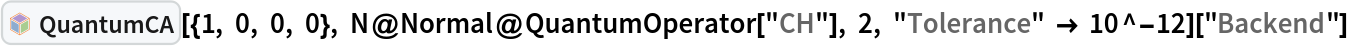 InterpretationBox[FrameBox[TagBox[TooltipBox[PaneBox[GridBox[List[List[GraphicsBox[List[Thickness[0.0025`], List[FaceForm[List[RGBColor[0.9607843137254902`, 0.5058823529411764`, 0.19607843137254902`], Opacity[1.`]]], FilledCurveBox[List[List[List[0, 2, 0], List[0, 1, 0], List[0, 1, 0], List[0, 1, 0], List[0, 1, 0]], List[List[0, 2, 0], List[0, 1, 0], List[0, 1, 0], List[0, 1, 0], List[0, 1, 0]], List[List[0, 2, 0], List[0, 1, 0], List[0, 1, 0], List[0, 1, 0], List[0, 1, 0], List[0, 1, 0]], List[List[0, 2, 0], List[1, 3, 3], List[0, 1, 0], List[1, 3, 3], List[0, 1, 0], List[1, 3, 3], List[0, 1, 0], List[1, 3, 3], List[1, 3, 3], List[0, 1, 0], List[1, 3, 3], List[0, 1, 0], List[1, 3, 3]]], List[List[List[205.`, 22.863691329956055`], List[205.`, 212.31669425964355`], List[246.01799774169922`, 235.99870109558105`], List[369.0710144042969`, 307.0436840057373`], List[369.0710144042969`, 117.59068870544434`], List[205.`, 22.863691329956055`]], List[List[30.928985595703125`, 307.0436840057373`], List[153.98200225830078`, 235.99870109558105`], List[195.`, 212.31669425964355`], List[195.`, 22.863691329956055`], List[30.928985595703125`, 117.59068870544434`], List[30.928985595703125`, 307.0436840057373`]], List[List[200.`, 410.42970085144043`], List[364.0710144042969`, 315.7036876678467`], List[241.01799774169922`, 244.65868949890137`], List[200.`, 220.97669792175293`], List[158.98200225830078`, 244.65868949890137`], List[35.928985595703125`, 315.7036876678467`], List[200.`, 410.42970085144043`]], List[List[376.5710144042969`, 320.03370475769043`], List[202.5`, 420.53370475769043`], List[200.95300006866455`, 421.42667961120605`], List[199.04699993133545`, 421.42667961120605`], List[197.5`, 420.53370475769043`], List[23.428985595703125`, 320.03370475769043`], List[21.882003784179688`, 319.1406993865967`], List[20.928985595703125`, 317.4896984100342`], List[20.928985595703125`, 315.7036876678467`], List[20.928985595703125`, 114.70369529724121`], List[20.928985595703125`, 112.91769218444824`], List[21.882003784179688`, 111.26669120788574`], List[23.428985595703125`, 110.37369346618652`], List[197.5`, 9.87369155883789`], List[198.27300024032593`, 9.426692008972168`], List[199.13700008392334`, 9.203690528869629`], List[200.`, 9.203690528869629`], List[200.86299991607666`, 9.203690528869629`], List[201.72699999809265`, 9.426692008972168`], List[202.5`, 9.87369155883789`], List[376.5710144042969`, 110.37369346618652`], List[378.1179962158203`, 111.26669120788574`], List[379.0710144042969`, 112.91769218444824`], List[379.0710144042969`, 114.70369529724121`], List[379.0710144042969`, 315.7036876678467`], List[379.0710144042969`, 317.4896984100342`], List[378.1179962158203`, 319.1406993865967`], List[376.5710144042969`, 320.03370475769043`]]]]], List[FaceForm[List[RGBColor[0.5529411764705883`, 0.6745098039215687`, 0.8117647058823529`], Opacity[1.`]]], FilledCurveBox[List[List[List[0, 2, 0], List[0, 1, 0], List[0, 1, 0], List[0, 1, 0]]], List[List[List[44.92900085449219`, 282.59088134765625`], List[181.00001525878906`, 204.0298843383789`], List[181.00001525878906`, 46.90887451171875`], List[44.92900085449219`, 125.46986389160156`], List[44.92900085449219`, 282.59088134765625`]]]]], List[FaceForm[List[RGBColor[0.6627450980392157`, 0.803921568627451`, 0.5686274509803921`], Opacity[1.`]]], FilledCurveBox[List[List[List[0, 2, 0], List[0, 1, 0], List[0, 1, 0], List[0, 1, 0]]], List[List[List[355.0710144042969`, 282.59088134765625`], List[355.0710144042969`, 125.46986389160156`], List[219.`, 46.90887451171875`], List[219.`, 204.0298843383789`], List[355.0710144042969`, 282.59088134765625`]]]]], List[FaceForm[List[RGBColor[0.6901960784313725`, 0.5882352941176471`, 0.8117647058823529`], Opacity[1.`]]], FilledCurveBox[List[List[List[0, 2, 0], List[0, 1, 0], List[0, 1, 0], List[0, 1, 0]]], List[List[List[200.`, 394.0606994628906`], List[336.0710144042969`, 315.4997024536133`], List[200.`, 236.93968200683594`], List[63.928985595703125`, 315.4997024536133`], List[200.`, 394.0606994628906`]]]]]], List[Rule[BaselinePosition, Scaled[0.15`]], Rule[ImageSize, 10], Rule[ImageSize, 15]]], StyleBox[RowBox[List["QuantumCA", " "]], Rule[ShowAutoStyles, False], Rule[ShowStringCharacters, False], Rule[FontSize, Times[0.9`, Inherited]], Rule[FontColor, GrayLevel[0.1`]]]]], Rule[GridBoxSpacings, List[Rule["Columns", List[List[0.25`]]]]]], Rule[Alignment, List[Left, Baseline]], Rule[BaselinePosition, Baseline], Rule[FrameMargins, List[List[3, 0], List[0, 0]]], Rule[BaseStyle, List[Rule[LineSpacing, List[0, 0]], Rule[LineBreakWithin, False]]]], RowBox[List["PacletSymbol", "[", RowBox[List["\"DenizYoldas/QuantumBlockCellularAutomata\"", ",", "\"DenizYoldas`QuantumBlockCellularAutomata`QuantumCA\""]], "]"]], Rule[TooltipStyle, List[Rule[ShowAutoStyles, True], Rule[ShowStringCharacters, True]]]], Function[Annotation[Slot[1], Style[Defer[PacletSymbol["DenizYoldas/QuantumBlockCellularAutomata", "DenizYoldas`QuantumBlockCellularAutomata`QuantumCA"]], Rule[ShowStringCharacters, True]], "Tooltip"]]], Rule[Background, RGBColor[0.968`, 0.976`, 0.984`]], Rule[BaselinePosition, Baseline], Rule[DefaultBaseStyle, List[]], Rule[FrameMargins, List[List[0, 0], List[1, 1]]], Rule[FrameStyle, RGBColor[0.831`, 0.847`, 0.85`]], Rule[RoundingRadius, 4]], PacletSymbol["DenizYoldas/QuantumBlockCellularAutomata", "DenizYoldas`QuantumBlockCellularAutomata`QuantumCA"], Rule[Selectable, False], Rule[SelectWithContents, True], Rule[BoxID, "PacletSymbolBox"]][{1, 0, 0, 0}, N@Normal@QuantumOperator["CH"], 2, "Tolerance" -> 10^-12]["Backend"]