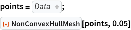NonConvexHullMesh | Wolfram Function Repository