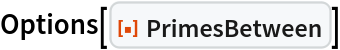 Options[
ResourceFunction["PrimesBetween"]]