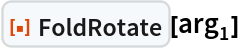 ResourceFunction["FoldRotate"][Subscript[arg, 1]]