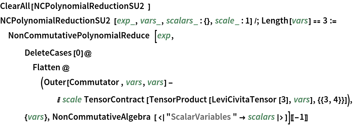 ClearAll[NCPolynomialReductionSU2]
NCPolynomialReductionSU2[exp_, vars_, scalars_ : {}, scale_ : 1] /; Length[vars] == 3 := NonCommutativePolynomialReduce[exp, DeleteCases[0]@
    Flatten@(Outer[Commutator, vars, vars] - I scale TensorContract[
         TensorProduct[LeviCivitaTensor[3], vars], {{3, 4}}]), {vars},
    NonCommutativeAlgebra[<|"ScalarVariables" -> scalars|>]][[-1]]