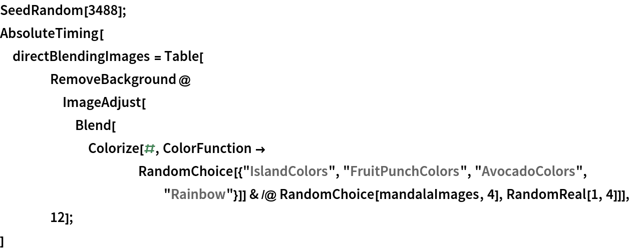 SeedRandom[3488];
AbsoluteTiming[
 directBlendingImages = Table[
    RemoveBackground@
     ImageAdjust[
      Blend[Colorize[#, ColorFunction -> RandomChoice[{"IslandColors", "FruitPunchColors", "AvocadoColors", "Rainbow"}]] & /@ RandomChoice[mandalaImages, 4], RandomReal[1, 4]]], 12];
 ]