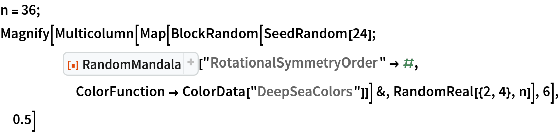 n = 36;
Magnify[Multicolumn[
  Map[BlockRandom[SeedRandom[24]; ResourceFunction["RandomMandala"]["RotationalSymmetryOrder" -> #,
       ColorFunction -> ColorData["DeepSeaColors"]]] &, RandomReal[{2, 4}, n]], 6], 0.5]