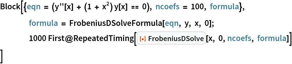 Block[{eqn = (y''[x] + (1 + x^2) y[x] == 0), ncoefs = 100, formula},
 	formula = FrobeniusDSolveFormula[eqn, y, x, 0];
 	1000 First@
   RepeatedTiming[
    ResourceFunction["FrobeniusDSolve"][x, 0, ncoefs, formula]]
 ]