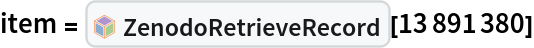 item = InterpretationBox[FrameBox[TagBox[TooltipBox[PaneBox[GridBox[List[List[GraphicsBox[List[Thickness[0.0025`], List[FaceForm[List[RGBColor[0.9607843137254902`, 0.5058823529411764`, 0.19607843137254902`], Opacity[1.`]]], FilledCurveBox[List[List[List[0, 2, 0], List[0, 1, 0], List[0, 1, 0], List[0, 1, 0], List[0, 1, 0]], List[List[0, 2, 0], List[0, 1, 0], List[0, 1, 0], List[0, 1, 0], List[0, 1, 0]], List[List[0, 2, 0], List[0, 1, 0], List[0, 1, 0], List[0, 1, 0], List[0, 1, 0], List[0, 1, 0]], List[List[0, 2, 0], List[1, 3, 3], List[0, 1, 0], List[1, 3, 3], List[0, 1, 0], List[1, 3, 3], List[0, 1, 0], List[1, 3, 3], List[1, 3, 3], List[0, 1, 0], List[1, 3, 3], List[0, 1, 0], List[1, 3, 3]]], List[List[List[205.`, 22.863691329956055`], List[205.`, 212.31669425964355`], List[246.01799774169922`, 235.99870109558105`], List[369.0710144042969`, 307.0436840057373`], List[369.0710144042969`, 117.59068870544434`], List[205.`, 22.863691329956055`]], List[List[30.928985595703125`, 307.0436840057373`], List[153.98200225830078`, 235.99870109558105`], List[195.`, 212.31669425964355`], List[195.`, 22.863691329956055`], List[30.928985595703125`, 117.59068870544434`], List[30.928985595703125`, 307.0436840057373`]], List[List[200.`, 410.42970085144043`], List[364.0710144042969`, 315.7036876678467`], List[241.01799774169922`, 244.65868949890137`], List[200.`, 220.97669792175293`], List[158.98200225830078`, 244.65868949890137`], List[35.928985595703125`, 315.7036876678467`], List[200.`, 410.42970085144043`]], List[List[376.5710144042969`, 320.03370475769043`], List[202.5`, 420.53370475769043`], List[200.95300006866455`, 421.42667961120605`], List[199.04699993133545`, 421.42667961120605`], List[197.5`, 420.53370475769043`], List[23.428985595703125`, 320.03370475769043`], List[21.882003784179688`, 319.1406993865967`], List[20.928985595703125`, 317.4896984100342`], List[20.928985595703125`, 315.7036876678467`], List[20.928985595703125`, 114.70369529724121`], List[20.928985595703125`, 112.91769218444824`], List[21.882003784179688`, 111.26669120788574`], List[23.428985595703125`, 110.37369346618652`], List[197.5`, 9.87369155883789`], List[198.27300024032593`, 9.426692008972168`], List[199.13700008392334`, 9.203690528869629`], List[200.`, 9.203690528869629`], List[200.86299991607666`, 9.203690528869629`], List[201.72699999809265`, 9.426692008972168`], List[202.5`, 9.87369155883789`], List[376.5710144042969`, 110.37369346618652`], List[378.1179962158203`, 111.26669120788574`], List[379.0710144042969`, 112.91769218444824`], List[379.0710144042969`, 114.70369529724121`], List[379.0710144042969`, 315.7036876678467`], List[379.0710144042969`, 317.4896984100342`], List[378.1179962158203`, 319.1406993865967`], List[376.5710144042969`, 320.03370475769043`]]]]], List[FaceForm[List[RGBColor[0.5529411764705883`, 0.6745098039215687`, 0.8117647058823529`], Opacity[1.`]]], FilledCurveBox[List[List[List[0, 2, 0], List[0, 1, 0], List[0, 1, 0], List[0, 1, 0]]], List[List[List[44.92900085449219`, 282.59088134765625`], List[181.00001525878906`, 204.0298843383789`], List[181.00001525878906`, 46.90887451171875`], List[44.92900085449219`, 125.46986389160156`], List[44.92900085449219`, 282.59088134765625`]]]]], List[FaceForm[List[RGBColor[0.6627450980392157`, 0.803921568627451`, 0.5686274509803921`], Opacity[1.`]]], FilledCurveBox[List[List[List[0, 2, 0], List[0, 1, 0], List[0, 1, 0], List[0, 1, 0]]], List[List[List[355.0710144042969`, 282.59088134765625`], List[355.0710144042969`, 125.46986389160156`], List[219.`, 46.90887451171875`], List[219.`, 204.0298843383789`], List[355.0710144042969`, 282.59088134765625`]]]]], List[FaceForm[List[RGBColor[0.6901960784313725`, 0.5882352941176471`, 0.8117647058823529`], Opacity[1.`]]], FilledCurveBox[List[List[List[0, 2, 0], List[0, 1, 0], List[0, 1, 0], List[0, 1, 0]]], List[List[List[200.`, 394.0606994628906`], List[336.0710144042969`, 315.4997024536133`], List[200.`, 236.93968200683594`], List[63.928985595703125`, 315.4997024536133`], List[200.`, 394.0606994628906`]]]]]], List[Rule[BaselinePosition, Scaled[0.15`]], Rule[ImageSize, 10], Rule[ImageSize, 15]]], StyleBox[RowBox[List["ZenodoRetrieveRecord", " "]], Rule[ShowAutoStyles, False], Rule[ShowStringCharacters, False], Rule[FontSize, Times[0.9`, Inherited]], Rule[FontColor, GrayLevel[0.1`]]]]], Rule[GridBoxSpacings, List[Rule["Columns", List[List[0.25`]]]]]], Rule[Alignment, List[Left, Baseline]], Rule[BaselinePosition, Baseline], Rule[FrameMargins, List[List[3, 0], List[0, 0]]], Rule[BaseStyle, List[Rule[LineSpacing, List[0, 0]], Rule[LineBreakWithin, False]]]], RowBox[List["PacletSymbol", "[", RowBox[List["\"ArnoudBuzing/ZenodoLink\"", ",", "\"ArnoudBuzing`ZenodoLink`ZenodoRetrieveRecord\""]], "]"]], Rule[TooltipStyle, List[Rule[ShowAutoStyles, True], Rule[ShowStringCharacters, True]]]], Function[Annotation[Slot[1], Style[Defer[PacletSymbol["ArnoudBuzing/ZenodoLink", "ArnoudBuzing`ZenodoLink`ZenodoRetrieveRecord"]], Rule[ShowStringCharacters, True]], "Tooltip"]]], Rule[Background, RGBColor[0.968`, 0.976`, 0.984`]], Rule[BaselinePosition, Baseline], Rule[DefaultBaseStyle, List[]], Rule[FrameMargins, List[List[0, 0], List[1, 1]]], Rule[FrameStyle, RGBColor[0.831`, 0.847`, 0.85`]], Rule[RoundingRadius, 4]], PacletSymbol["ArnoudBuzing/ZenodoLink", "ArnoudBuzing`ZenodoLink`ZenodoRetrieveRecord"], Rule[Selectable, False], Rule[SelectWithContents, True], Rule[BoxID, "PacletSymbolBox"]][13891380]