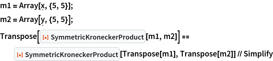m1 = Array[\[FormalX], {5, 5}];
m2 = Array[\[FormalY], {5, 5}];
Transpose[ResourceFunction["SymmetricKroneckerProduct"][m1, m2]] == ResourceFunction["SymmetricKroneckerProduct"][Transpose[m1], Transpose[m2]] // Simplify