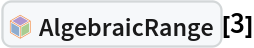InterpretationBox[FrameBox[TagBox[TooltipBox[PaneBox[GridBox[List[List[GraphicsBox[List[Thickness[0.0025`], List[FaceForm[List[RGBColor[0.9607843137254902`, 0.5058823529411764`, 0.19607843137254902`], Opacity[1.`]]], FilledCurveBox[List[List[List[0, 2, 0], List[0, 1, 0], List[0, 1, 0], List[0, 1, 0], List[0, 1, 0]], List[List[0, 2, 0], List[0, 1, 0], List[0, 1, 0], List[0, 1, 0], List[0, 1, 0]], List[List[0, 2, 0], List[0, 1, 0], List[0, 1, 0], List[0, 1, 0], List[0, 1, 0], List[0, 1, 0]], List[List[0, 2, 0], List[1, 3, 3], List[0, 1, 0], List[1, 3, 3], List[0, 1, 0], List[1, 3, 3], List[0, 1, 0], List[1, 3, 3], List[1, 3, 3], List[0, 1, 0], List[1, 3, 3], List[0, 1, 0], List[1, 3, 3]]], List[List[List[205.`, 22.863691329956055`], List[205.`, 212.31669425964355`], List[246.01799774169922`, 235.99870109558105`], List[369.0710144042969`, 307.0436840057373`], List[369.0710144042969`, 117.59068870544434`], List[205.`, 22.863691329956055`]], List[List[30.928985595703125`, 307.0436840057373`], List[153.98200225830078`, 235.99870109558105`], List[195.`, 212.31669425964355`], List[195.`, 22.863691329956055`], List[30.928985595703125`, 117.59068870544434`], List[30.928985595703125`, 307.0436840057373`]], List[List[200.`, 410.42970085144043`], List[364.0710144042969`, 315.7036876678467`], List[241.01799774169922`, 244.65868949890137`], List[200.`, 220.97669792175293`], List[158.98200225830078`, 244.65868949890137`], List[35.928985595703125`, 315.7036876678467`], List[200.`, 410.42970085144043`]], List[List[376.5710144042969`, 320.03370475769043`], List[202.5`, 420.53370475769043`], List[200.95300006866455`, 421.42667961120605`], List[199.04699993133545`, 421.42667961120605`], List[197.5`, 420.53370475769043`], List[23.428985595703125`, 320.03370475769043`], List[21.882003784179688`, 319.1406993865967`], List[20.928985595703125`, 317.4896984100342`], List[20.928985595703125`, 315.7036876678467`], List[20.928985595703125`, 114.70369529724121`], List[20.928985595703125`, 112.91769218444824`], List[21.882003784179688`, 111.26669120788574`], List[23.428985595703125`, 110.37369346618652`], List[197.5`, 9.87369155883789`], List[198.27300024032593`, 9.426692008972168`], List[199.13700008392334`, 9.203690528869629`], List[200.`, 9.203690528869629`], List[200.86299991607666`, 9.203690528869629`], List[201.72699999809265`, 9.426692008972168`], List[202.5`, 9.87369155883789`], List[376.5710144042969`, 110.37369346618652`], List[378.1179962158203`, 111.26669120788574`], List[379.0710144042969`, 112.91769218444824`], List[379.0710144042969`, 114.70369529724121`], List[379.0710144042969`, 315.7036876678467`], List[379.0710144042969`, 317.4896984100342`], List[378.1179962158203`, 319.1406993865967`], List[376.5710144042969`, 320.03370475769043`]]]]], List[FaceForm[List[RGBColor[0.5529411764705883`, 0.6745098039215687`, 0.8117647058823529`], Opacity[1.`]]], FilledCurveBox[List[List[List[0, 2, 0], List[0, 1, 0], List[0, 1, 0], List[0, 1, 0]]], List[List[List[44.92900085449219`, 282.59088134765625`], List[181.00001525878906`, 204.0298843383789`], List[181.00001525878906`, 46.90887451171875`], List[44.92900085449219`, 125.46986389160156`], List[44.92900085449219`, 282.59088134765625`]]]]], List[FaceForm[List[RGBColor[0.6627450980392157`, 0.803921568627451`, 0.5686274509803921`], Opacity[1.`]]], FilledCurveBox[List[List[List[0, 2, 0], List[0, 1, 0], List[0, 1, 0], List[0, 1, 0]]], List[List[List[355.0710144042969`, 282.59088134765625`], List[355.0710144042969`, 125.46986389160156`], List[219.`, 46.90887451171875`], List[219.`, 204.0298843383789`], List[355.0710144042969`, 282.59088134765625`]]]]], List[FaceForm[List[RGBColor[0.6901960784313725`, 0.5882352941176471`, 0.8117647058823529`], Opacity[1.`]]], FilledCurveBox[List[List[List[0, 2, 0], List[0, 1, 0], List[0, 1, 0], List[0, 1, 0]]], List[List[List[200.`, 394.0606994628906`], List[336.0710144042969`, 315.4997024536133`], List[200.`, 236.93968200683594`], List[63.928985595703125`, 315.4997024536133`], List[200.`, 394.0606994628906`]]]]]], List[Rule[BaselinePosition, Scaled[0.15`]], Rule[ImageSize, 10], Rule[ImageSize, 15]]], StyleBox[RowBox[List["AlgebraicRange", " "]], Rule[ShowAutoStyles, False], Rule[ShowStringCharacters, False], Rule[FontSize, Times[0.9`, Inherited]], Rule[FontColor, GrayLevel[0.1`]]]]], Rule[GridBoxSpacings, List[Rule["Columns", List[List[0.25`]]]]]], Rule[Alignment, List[Left, Baseline]], Rule[BaselinePosition, Baseline], Rule[FrameMargins, List[List[3, 0], List[0, 0]]], Rule[BaseStyle, List[Rule[LineSpacing, List[0, 0]], Rule[LineBreakWithin, False]]]], RowBox[List["PacletSymbol", "[", RowBox[List["\"DanieleGregori/GeneralizedRange\"", ",", "\"DanieleGregori`GeneralizedRange`AlgebraicRange\""]], "]"]], Rule[TooltipStyle, List[Rule[ShowAutoStyles, True], Rule[ShowStringCharacters, True]]]], Function[Annotation[Slot[1], Style[Defer[PacletSymbol["DanieleGregori/GeneralizedRange", "DanieleGregori`GeneralizedRange`AlgebraicRange"]], Rule[ShowStringCharacters, True]], "Tooltip"]]], Rule[Background, RGBColor[0.968`, 0.976`, 0.984`]], Rule[BaselinePosition, Baseline], Rule[DefaultBaseStyle, List[]], Rule[FrameMargins, List[List[0, 0], List[1, 1]]], Rule[FrameStyle, RGBColor[0.831`, 0.847`, 0.85`]], Rule[RoundingRadius, 4]], PacletSymbol["DanieleGregori/GeneralizedRange", "DanieleGregori`GeneralizedRange`AlgebraicRange"], Rule[Selectable, False], Rule[SelectWithContents, True], Rule[BoxID, "PacletSymbolBox"]][3]