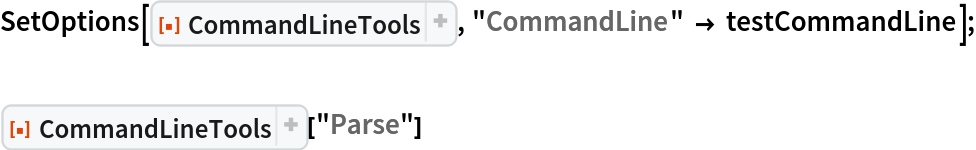 SetOptions[ResourceFunction["CommandLineTools"], "CommandLine" -> testCommandLine];

ResourceFunction["CommandLineTools"]["Parse"]
