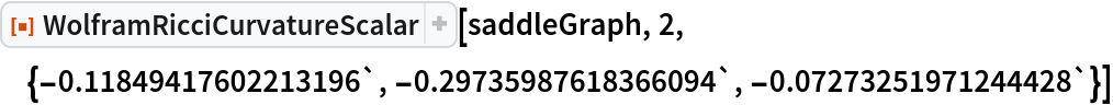 ResourceFunction[
 "WolframRicciCurvatureScalar"][saddleGraph, 2, \
{-0.11849417602213196`, -0.29735987618366094`, -0.07273251971244428`}]