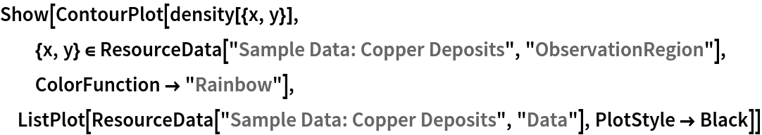 Show[ContourPlot[density[{x, y}], {x, y} \[Element] ResourceData[\!\(\*
TagBox["\"\<Sample Data: Copper Deposits\>\"",
#& ,
BoxID -> "ResourceTag-Sample Data: Copper Deposits-Input",
AutoDelete->True]\), "ObservationRegion"], ColorFunction -> "Rainbow"], ListPlot[ResourceData[\!\(\*
TagBox["\"\<Sample Data: Copper Deposits\>\"",
#& ,
BoxID -> "ResourceTag-Sample Data: Copper Deposits-Input",
AutoDelete->True]\), "Data"], PlotStyle -> Black]]