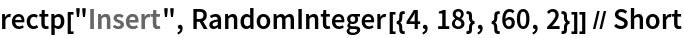 rectp["Insert", RandomInteger[{4, 18}, {60, 2}]] // Short