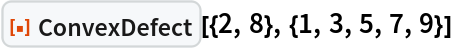 ResourceFunction["ConvexDefect"][{2, 8}, {1, 3, 5, 7, 9}]