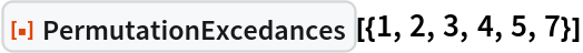 ResourceFunction["PermutationExcedances"][{1, 2, 3, 4, 5, 7}]