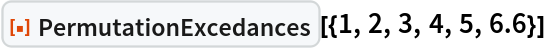 ResourceFunction["PermutationExcedances"][{1, 2, 3, 4, 5, 6.6}]
