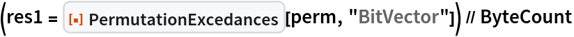 (res1 = ResourceFunction["PermutationExcedances"][perm, "BitVector"]) // ByteCount
