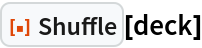 ResourceFunction["Shuffle"][deck]