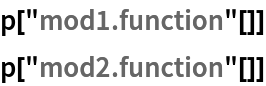 p["mod1.function"[]]
p["mod2.function"[]]