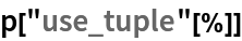 p["use_tuple"[%]]