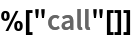 %["call"[]]