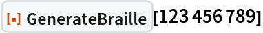 ResourceFunction["GenerateBraille"][123456789]