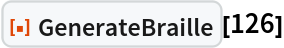 ResourceFunction["GenerateBraille"][126]
