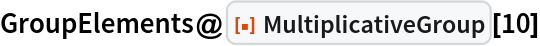 GroupElements@ResourceFunction["MultiplicativeGroup"][10]