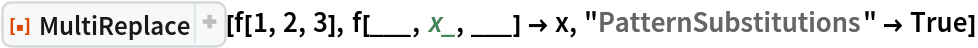 ResourceFunction["MultiReplace"][f[1, 2, 3], f[___, x_, ___] -> x, "PatternSubstitutions" -> True]