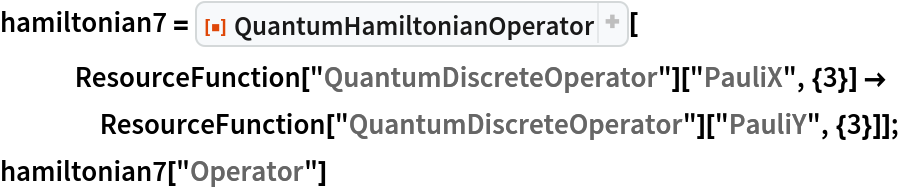 hamiltonian7 = ResourceFunction["QuantumHamiltonianOperator"][
   ResourceFunction["QuantumDiscreteOperator"]["PauliX", {3}] -> ResourceFunction["QuantumDiscreteOperator"]["PauliY", {3}]];
hamiltonian7["Operator"]