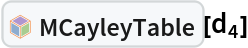 InterpretationBox[FrameBox[TagBox[TooltipBox[PaneBox[GridBox[List[List[GraphicsBox[List[Thickness[0.0025`], List[FaceForm[List[RGBColor[0.9607843137254902`, 0.5058823529411764`, 0.19607843137254902`], Opacity[1.`]]], FilledCurveBox[List[List[List[0, 2, 0], List[0, 1, 0], List[0, 1, 0], List[0, 1, 0], List[0, 1, 0]], List[List[0, 2, 0], List[0, 1, 0], List[0, 1, 0], List[0, 1, 0], List[0, 1, 0]], List[List[0, 2, 0], List[0, 1, 0], List[0, 1, 0], List[0, 1, 0], List[0, 1, 0], List[0, 1, 0]], List[List[0, 2, 0], List[1, 3, 3], List[0, 1, 0], List[1, 3, 3], List[0, 1, 0], List[1, 3, 3], List[0, 1, 0], List[1, 3, 3], List[1, 3, 3], List[0, 1, 0], List[1, 3, 3], List[0, 1, 0], List[1, 3, 3]]], List[List[List[205.`, 22.863691329956055`], List[205.`, 212.31669425964355`], List[246.01799774169922`, 235.99870109558105`], List[369.0710144042969`, 307.0436840057373`], List[369.0710144042969`, 117.59068870544434`], List[205.`, 22.863691329956055`]], List[List[30.928985595703125`, 307.0436840057373`], List[153.98200225830078`, 235.99870109558105`], List[195.`, 212.31669425964355`], List[195.`, 22.863691329956055`], List[30.928985595703125`, 117.59068870544434`], List[30.928985595703125`, 307.0436840057373`]], List[List[200.`, 410.42970085144043`], List[364.0710144042969`, 315.7036876678467`], List[241.01799774169922`, 244.65868949890137`], List[200.`, 220.97669792175293`], List[158.98200225830078`, 244.65868949890137`], List[35.928985595703125`, 315.7036876678467`], List[200.`, 410.42970085144043`]], List[List[376.5710144042969`, 320.03370475769043`], List[202.5`, 420.53370475769043`], List[200.95300006866455`, 421.42667961120605`], List[199.04699993133545`, 421.42667961120605`], List[197.5`, 420.53370475769043`], List[23.428985595703125`, 320.03370475769043`], List[21.882003784179688`, 319.1406993865967`], List[20.928985595703125`, 317.4896984100342`], List[20.928985595703125`, 315.7036876678467`], List[20.928985595703125`, 114.70369529724121`], List[20.928985595703125`, 112.91769218444824`], List[21.882003784179688`, 111.26669120788574`], List[23.428985595703125`, 110.37369346618652`], List[197.5`, 9.87369155883789`], List[198.27300024032593`, 9.426692008972168`], List[199.13700008392334`, 9.203690528869629`], List[200.`, 9.203690528869629`], List[200.86299991607666`, 9.203690528869629`], List[201.72699999809265`, 9.426692008972168`], List[202.5`, 9.87369155883789`], List[376.5710144042969`, 110.37369346618652`], List[378.1179962158203`, 111.26669120788574`], List[379.0710144042969`, 112.91769218444824`], List[379.0710144042969`, 114.70369529724121`], List[379.0710144042969`, 315.7036876678467`], List[379.0710144042969`, 317.4896984100342`], List[378.1179962158203`, 319.1406993865967`], List[376.5710144042969`, 320.03370475769043`]]]]], List[FaceForm[List[RGBColor[0.5529411764705883`, 0.6745098039215687`, 0.8117647058823529`], Opacity[1.`]]], FilledCurveBox[List[List[List[0, 2, 0], List[0, 1, 0], List[0, 1, 0], List[0, 1, 0]]], List[List[List[44.92900085449219`, 282.59088134765625`], List[181.00001525878906`, 204.0298843383789`], List[181.00001525878906`, 46.90887451171875`], List[44.92900085449219`, 125.46986389160156`], List[44.92900085449219`, 282.59088134765625`]]]]], List[FaceForm[List[RGBColor[0.6627450980392157`, 0.803921568627451`, 0.5686274509803921`], Opacity[1.`]]], FilledCurveBox[List[List[List[0, 2, 0], List[0, 1, 0], List[0, 1, 0], List[0, 1, 0]]], List[List[List[355.0710144042969`, 282.59088134765625`], List[355.0710144042969`, 125.46986389160156`], List[219.`, 46.90887451171875`], List[219.`, 204.0298843383789`], List[355.0710144042969`, 282.59088134765625`]]]]], List[FaceForm[List[RGBColor[0.6901960784313725`, 0.5882352941176471`, 0.8117647058823529`], Opacity[1.`]]], FilledCurveBox[List[List[List[0, 2, 0], List[0, 1, 0], List[0, 1, 0], List[0, 1, 0]]], List[List[List[200.`, 394.0606994628906`], List[336.0710144042969`, 315.4997024536133`], List[200.`, 236.93968200683594`], List[63.928985595703125`, 315.4997024536133`], List[200.`, 394.0606994628906`]]]]]], List[Rule[BaselinePosition, Scaled[0.15`]], Rule[ImageSize, 10], Rule[ImageSize, 15]]], StyleBox[RowBox[List["MCayleyTable", " "]], Rule[ShowAutoStyles, False], Rule[ShowStringCharacters, False], Rule[FontSize, Times[0.9`, Inherited]], Rule[FontColor, GrayLevel[0.1`]]]]], Rule[GridBoxSpacings, List[Rule["Columns", List[List[0.25`]]]]]], Rule[Alignment, List[Left, Baseline]], Rule[BaselinePosition, Baseline], Rule[FrameMargins, List[List[3, 0], List[0, 0]]], Rule[BaseStyle, List[Rule[LineSpacing, List[0, 0]], Rule[LineBreakWithin, False]]]], RowBox[List["PacletSymbol", "[", RowBox[List["\"Taggar/MGroups\"", ",", "\"Taggar`MGroups`MCayleyTable\""]], "]"]], Rule[TooltipStyle, List[Rule[ShowAutoStyles, True], Rule[ShowStringCharacters, True]]]], Function[Annotation[Slot[1], Style[Defer[PacletSymbol["Taggar/MGroups", "Taggar`MGroups`MCayleyTable"]], Rule[ShowStringCharacters, True]], "Tooltip"]]], Rule[Background, RGBColor[0.968`, 0.976`, 0.984`]], Rule[BaselinePosition, Baseline], Rule[DefaultBaseStyle, List[]], Rule[FrameMargins, List[List[0, 0], List[1, 1]]], Rule[FrameStyle, RGBColor[0.831`, 0.847`, 0.85`]], Rule[RoundingRadius, 4]], PacletSymbol["Taggar/MGroups", "Taggar`MGroups`MCayleyTable"], Rule[Selectable, False], Rule[SelectWithContents, True], Rule[BoxID, "PacletSymbolBox"]][Subscript[d, 4]]
